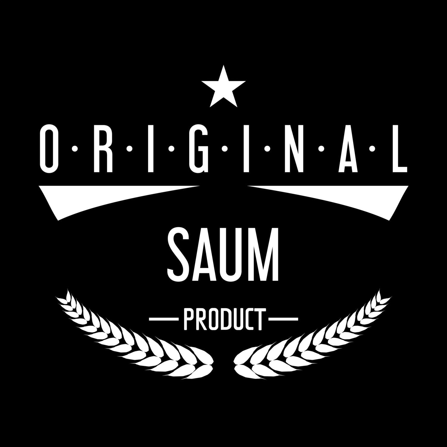 T-Shirt »Original Product« für den Ort »Saum«