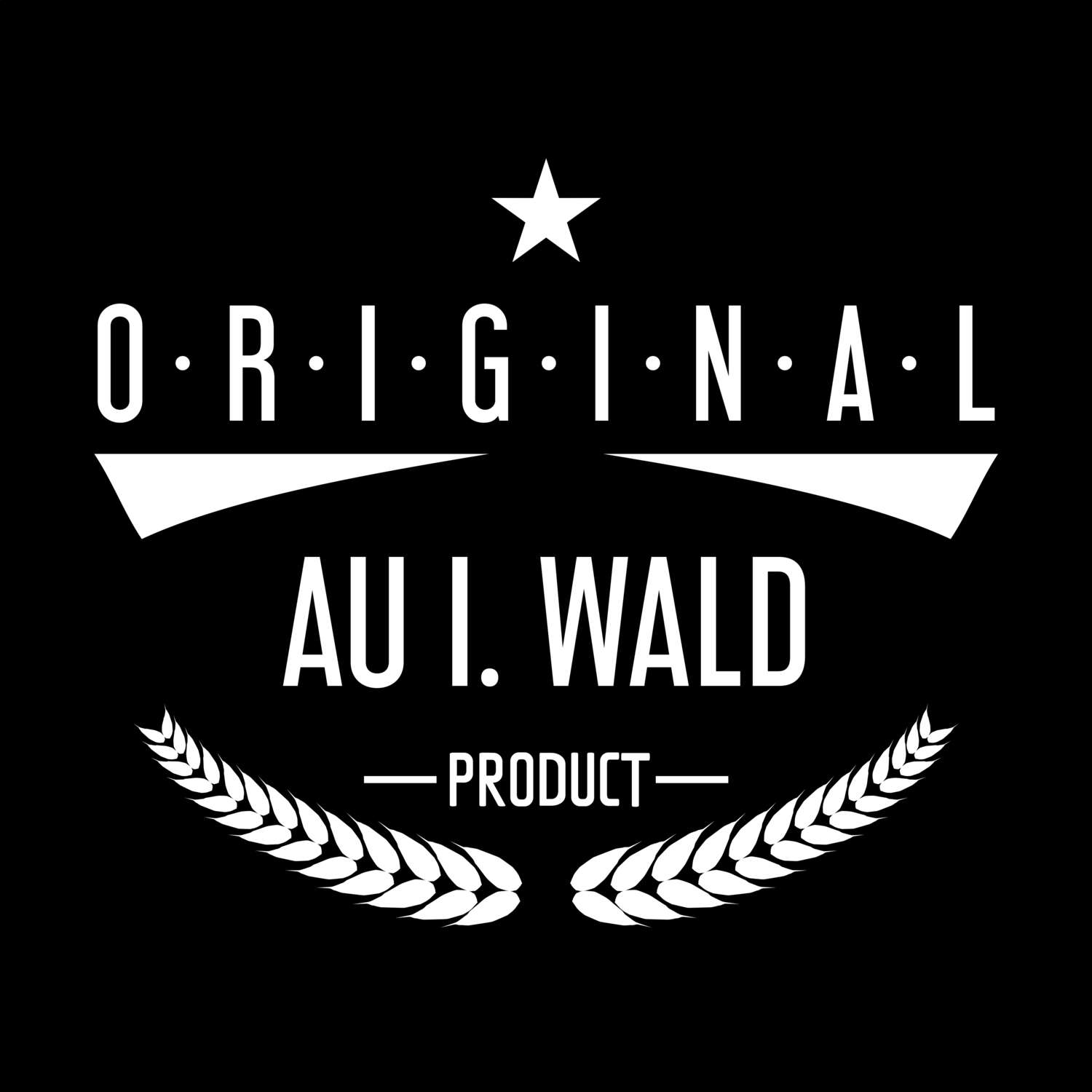 Au i. Wald T-Shirt »Original Product«