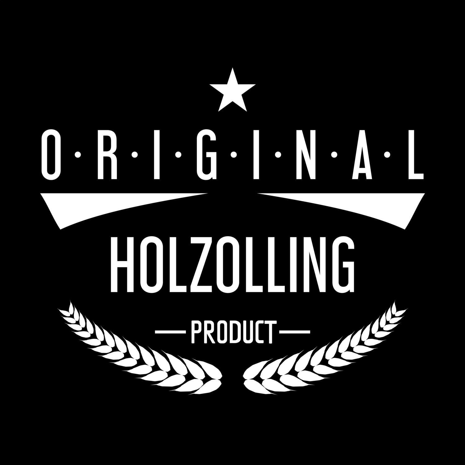 T-Shirt »Original Product« für den Ort »Holzolling«