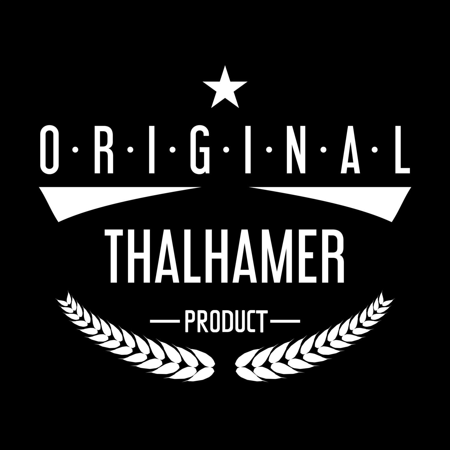 T-Shirt »Original Product« für den Ort »Thalhamer«