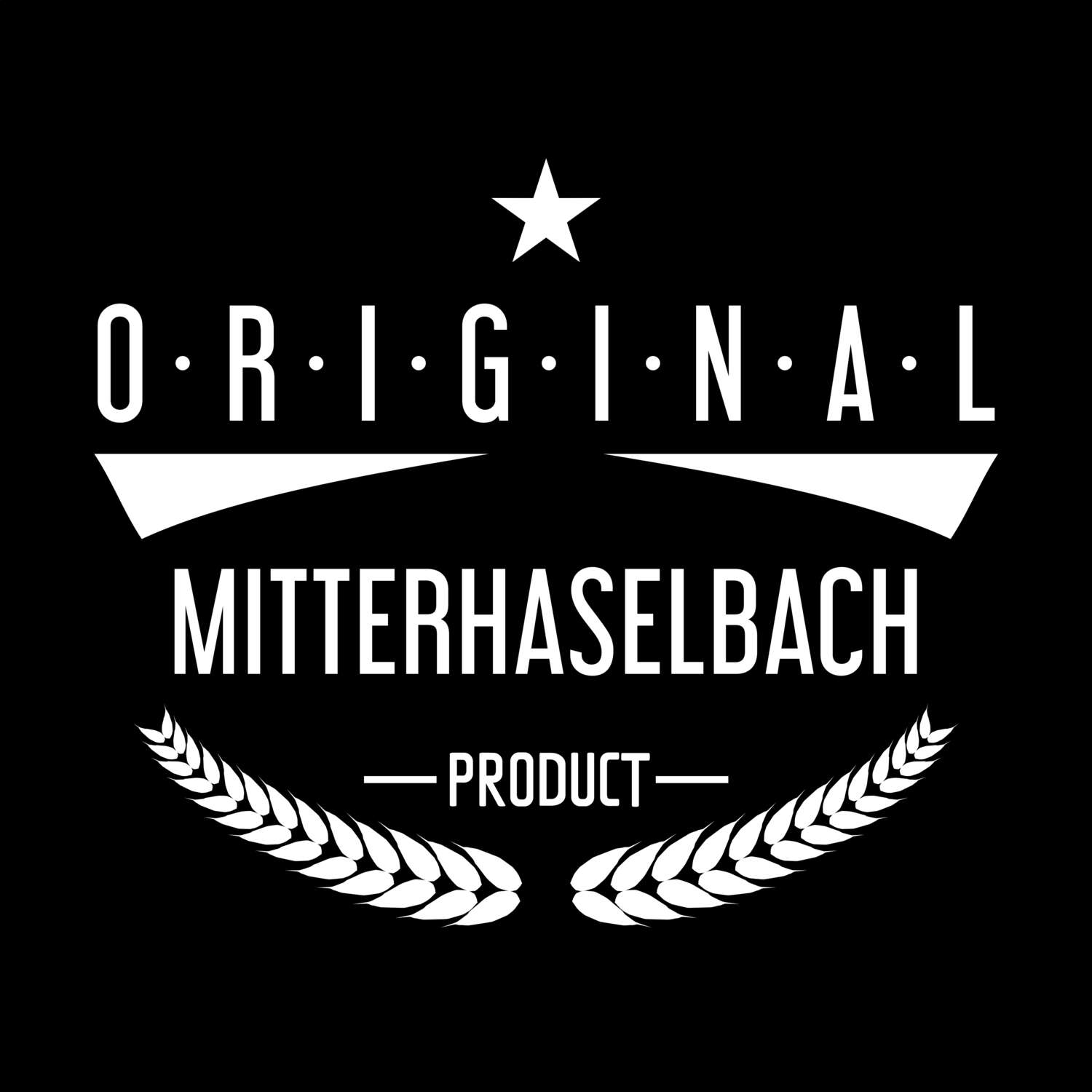 Mitterhaselbach T-Shirt »Original Product«