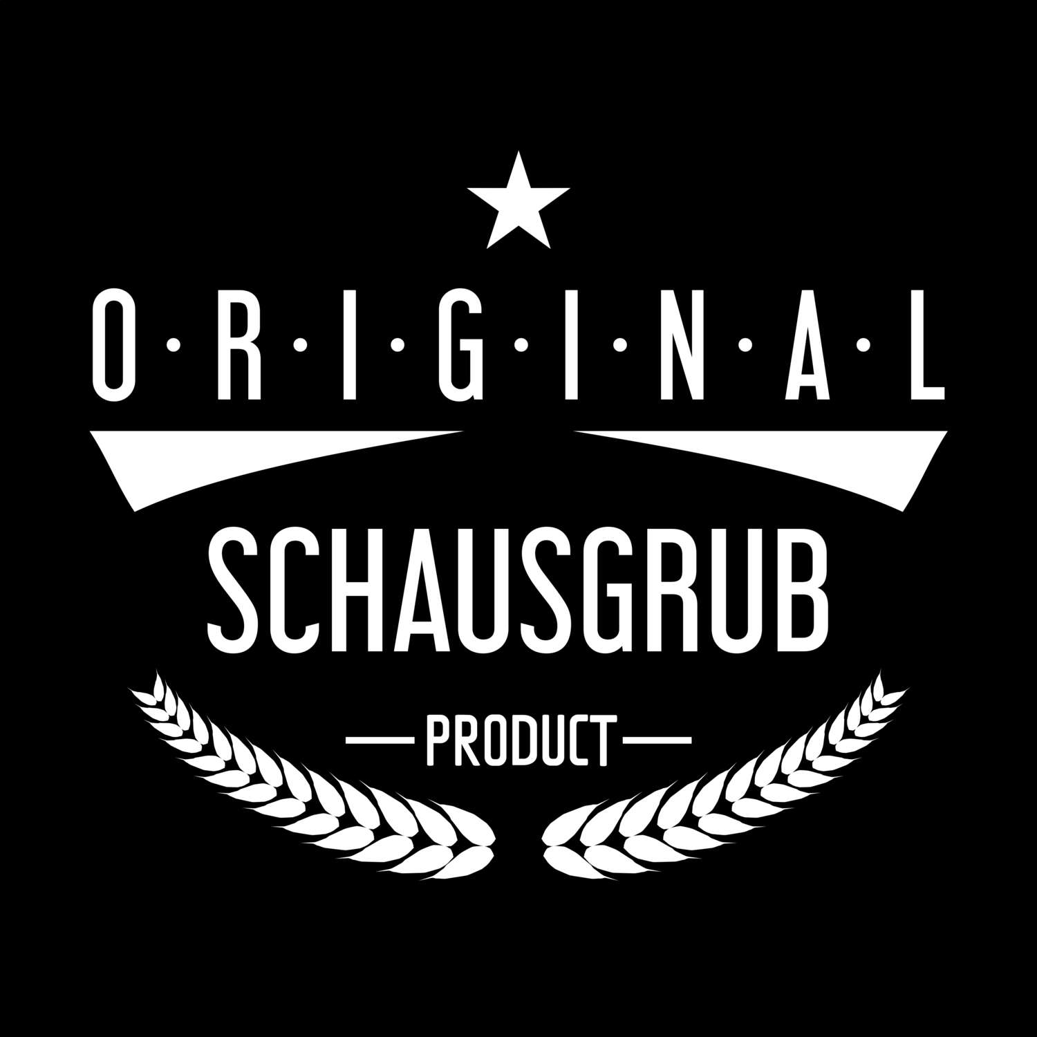 Schausgrub T-Shirt »Original Product«