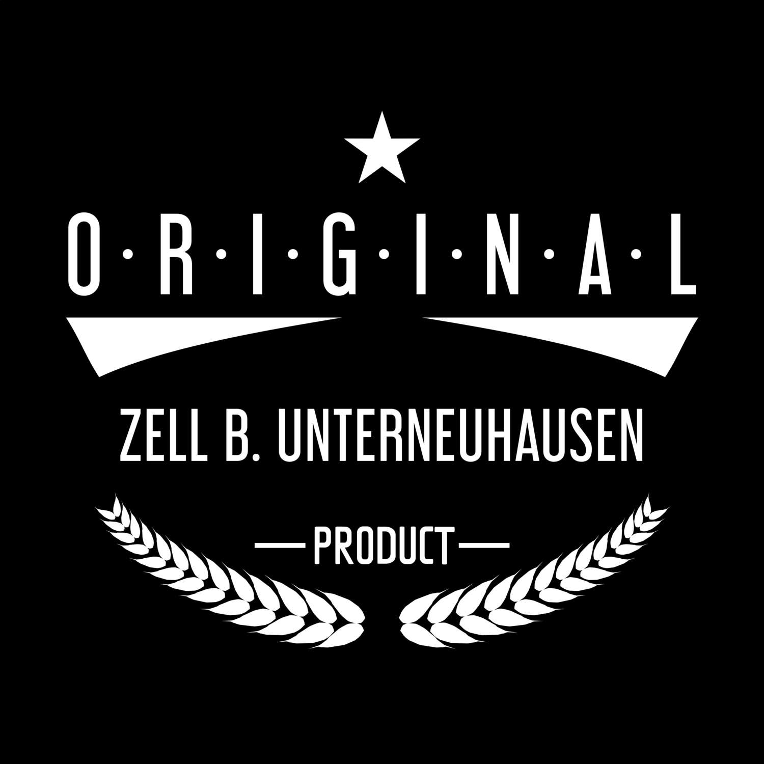 Zell b. Unterneuhausen T-Shirt »Original Product«