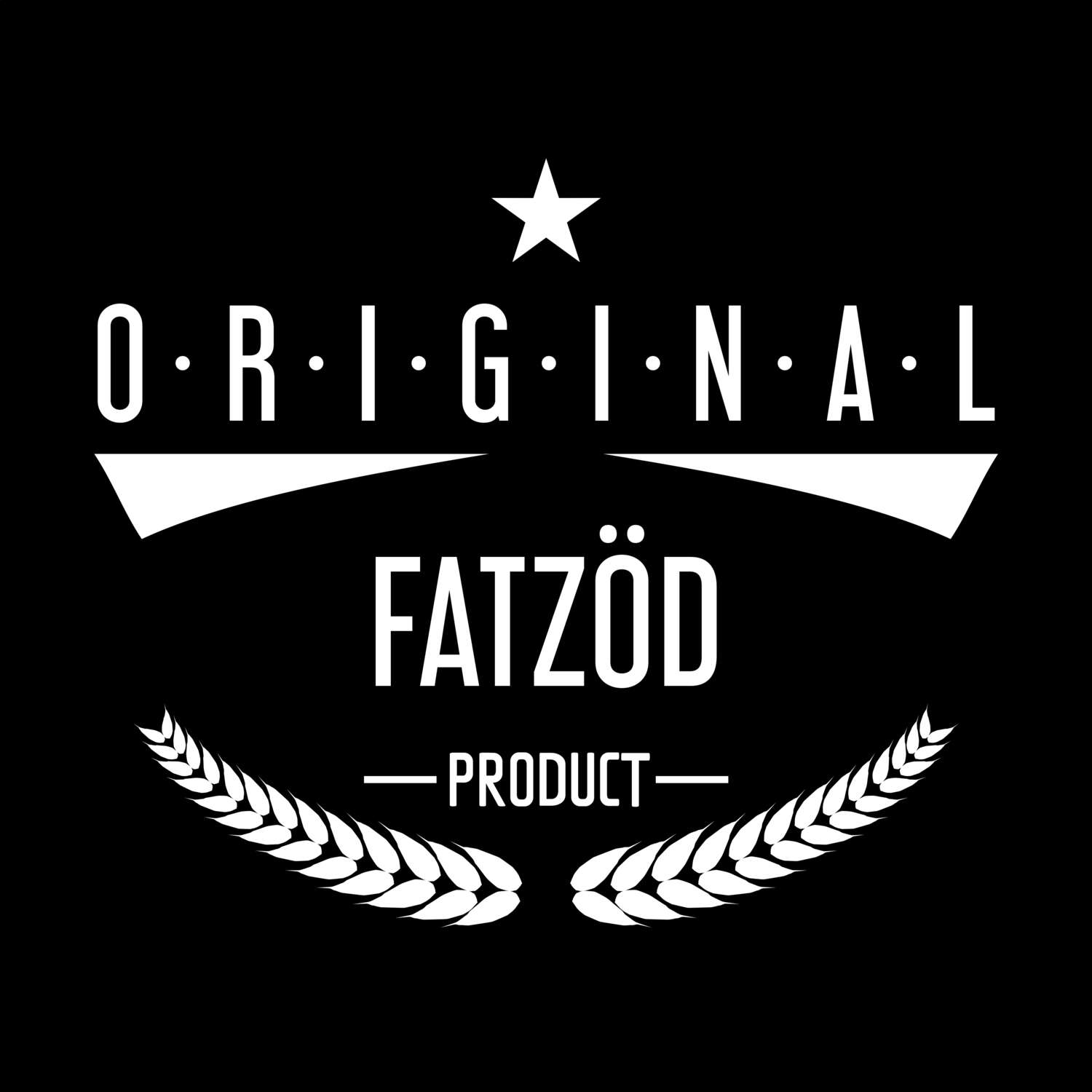 Fatzöd T-Shirt »Original Product«