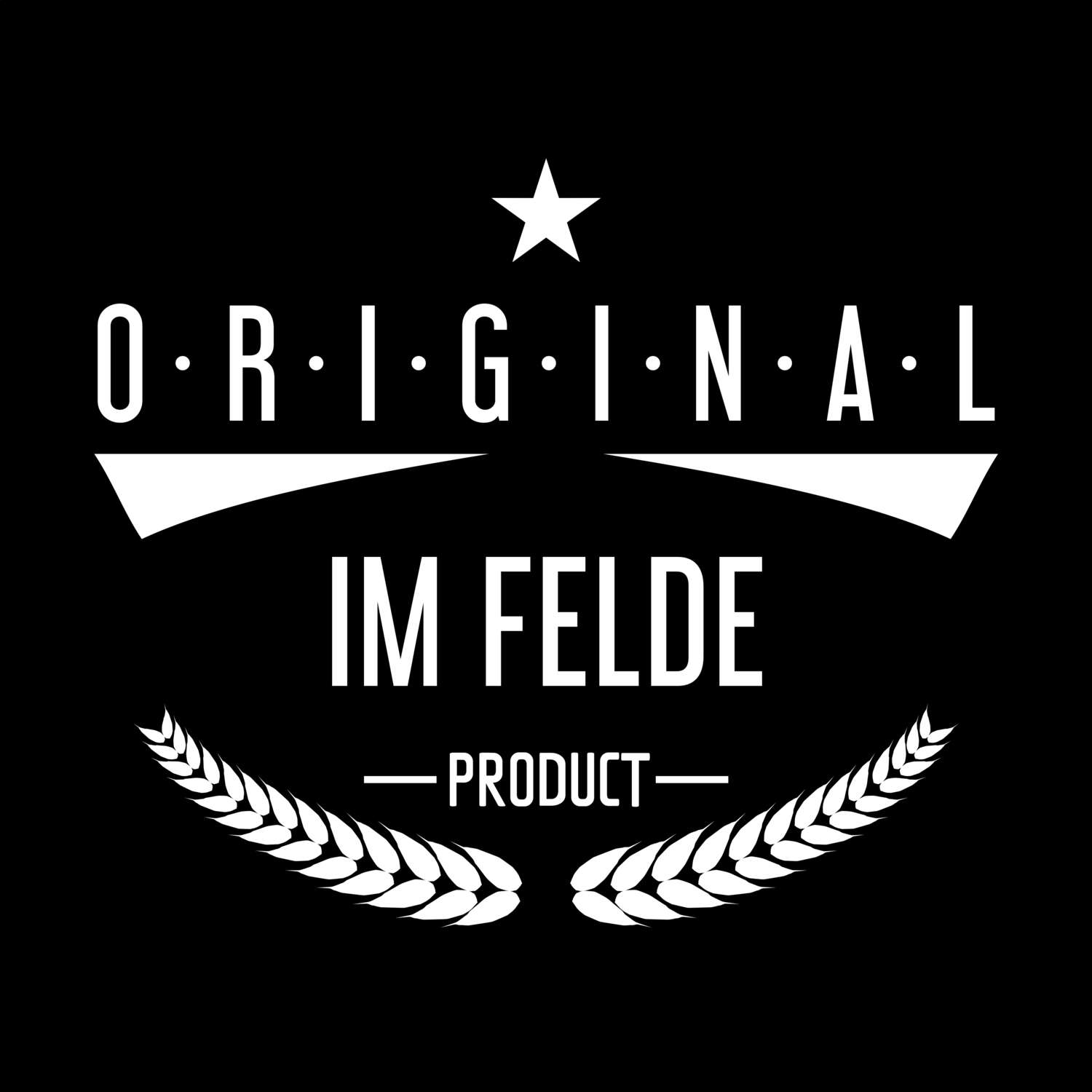 T-Shirt »Original Product« für den Ort »Im Felde«