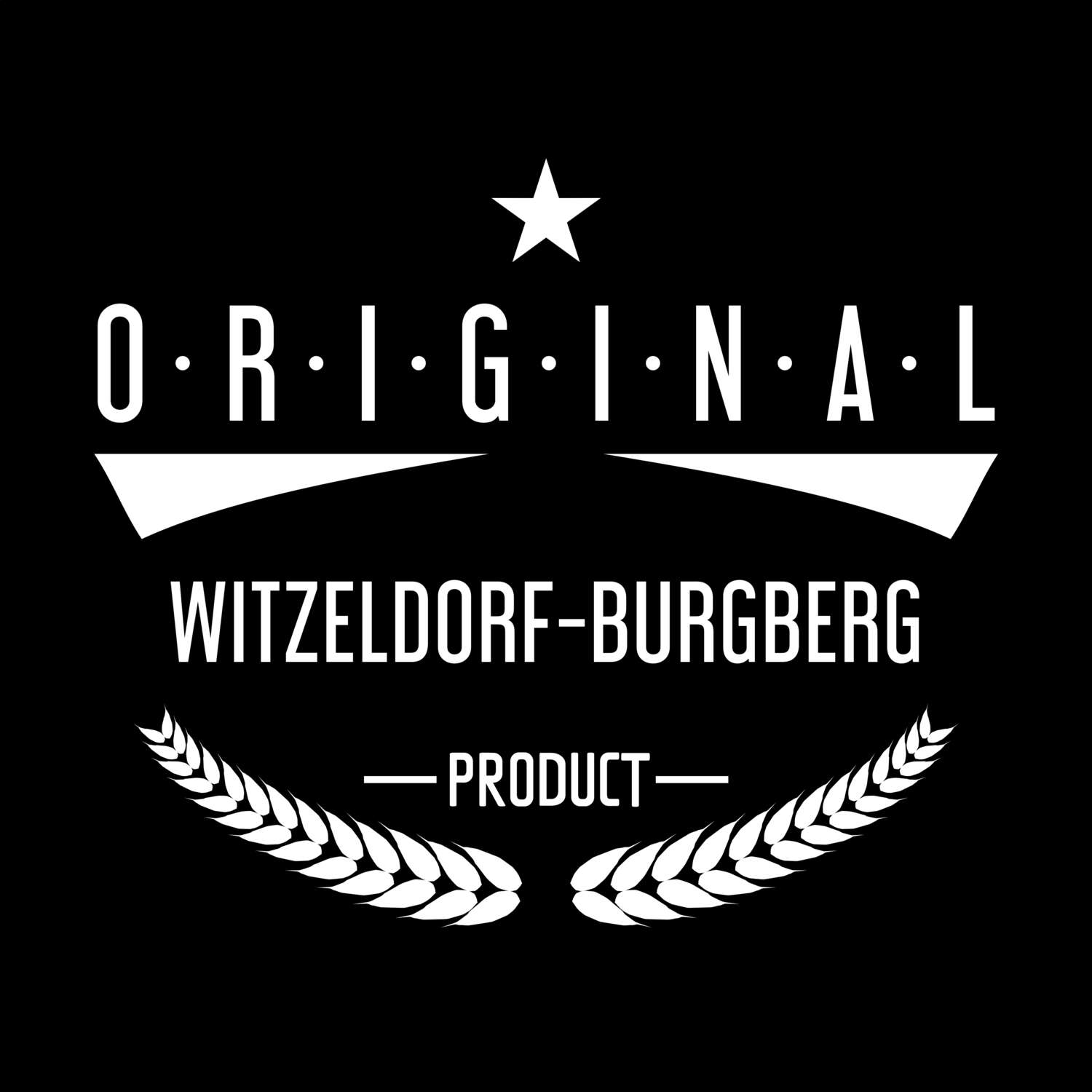 Witzeldorf-Burgberg T-Shirt »Original Product«