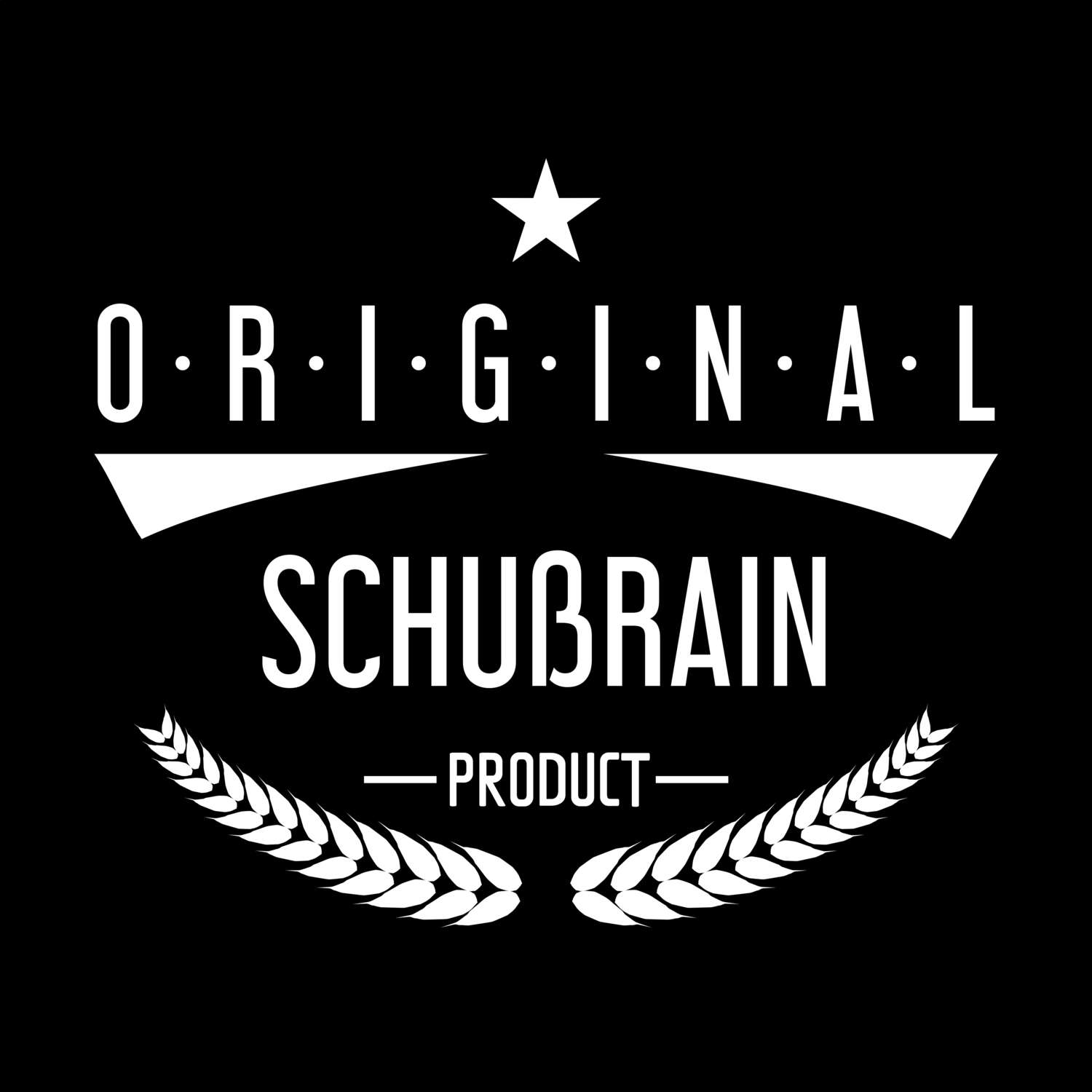 Schußrain T-Shirt »Original Product«