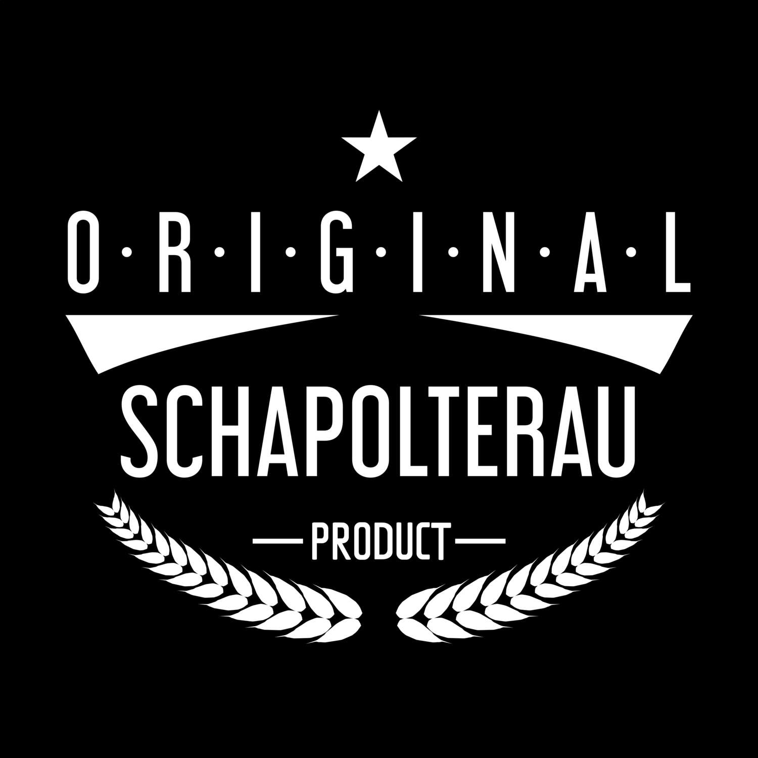 T-Shirt »Original Product« für den Ort »Schapolterau«