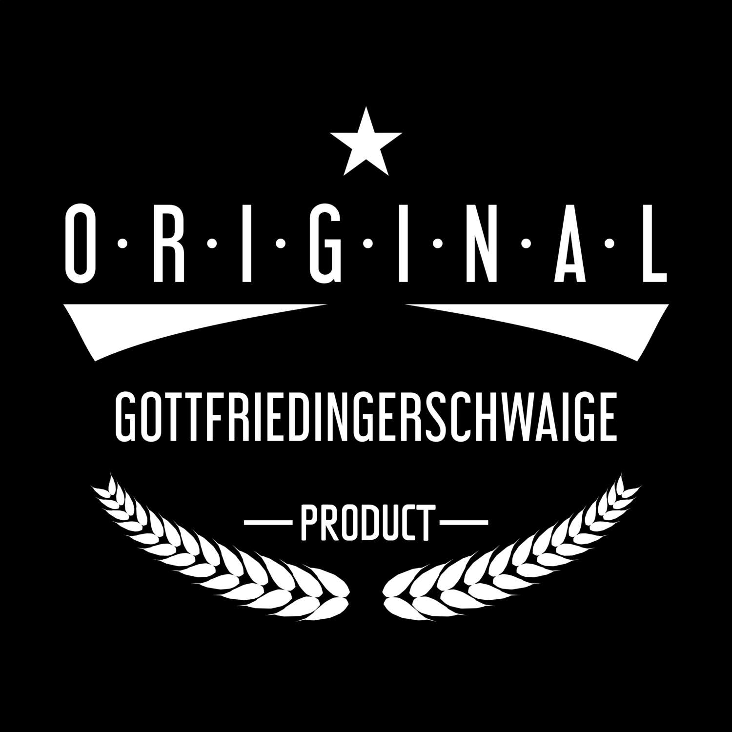 Gottfriedingerschwaige T-Shirt »Original Product«
