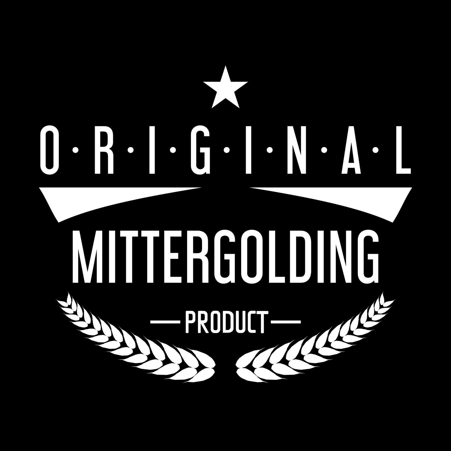 T-Shirt »Original Product« für den Ort »Mittergolding«