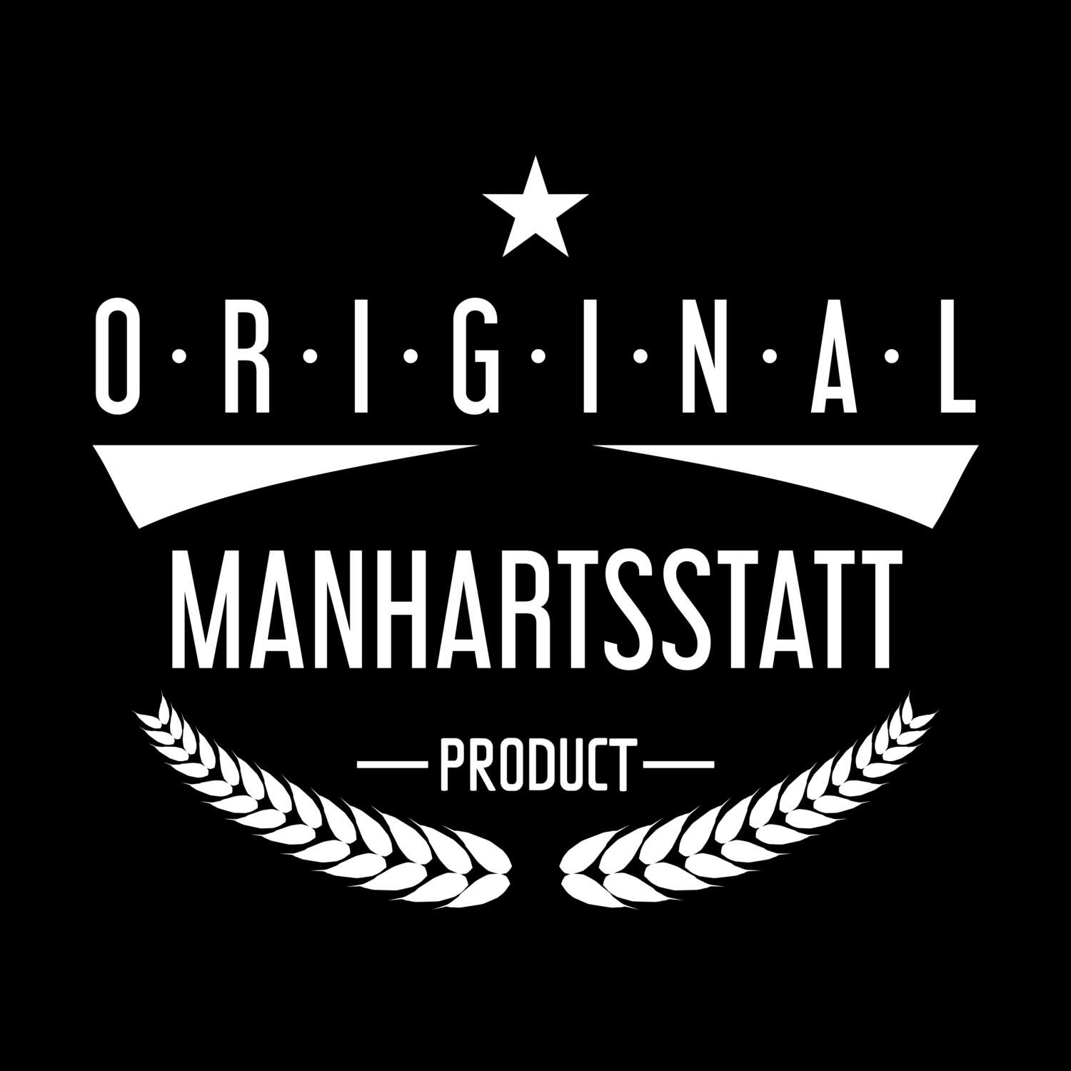 Manhartsstatt T-Shirt »Original Product«