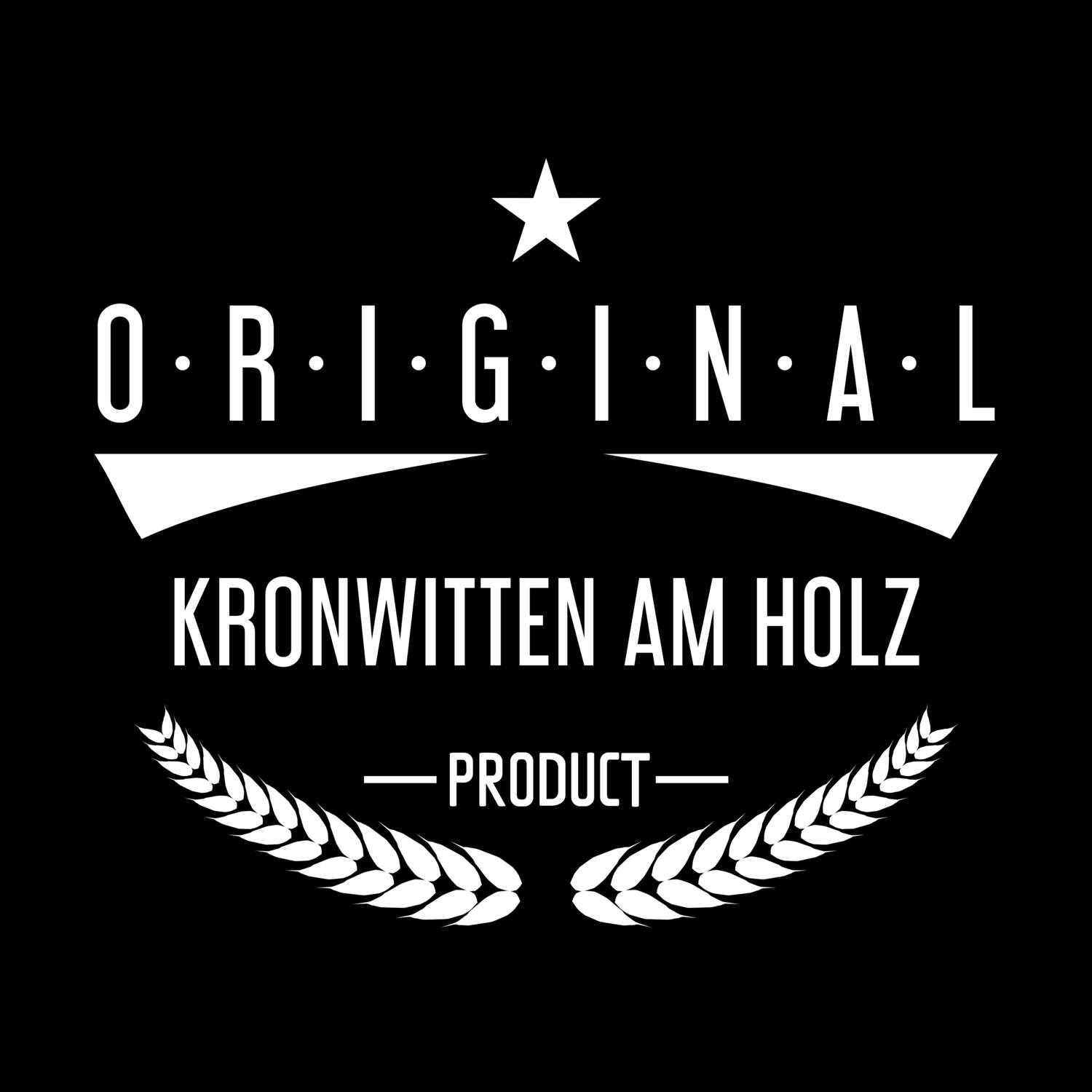 T-Shirt »Original Product« für den Ort »Kronwitten am Holz«