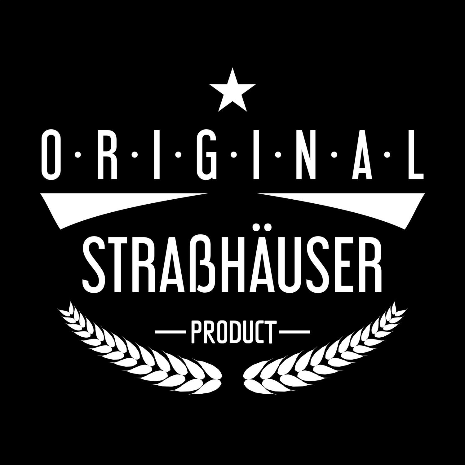 T-Shirt »Original Product« für den Ort »Straßhäuser«