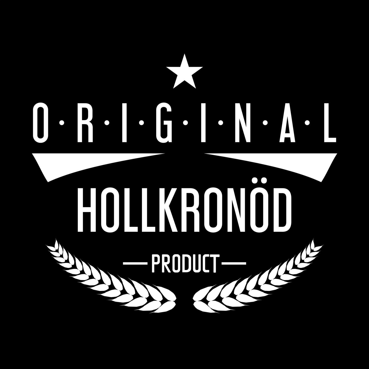 Hollkronöd T-Shirt »Original Product«