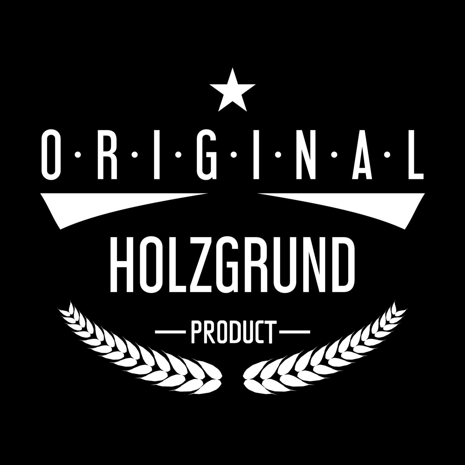 T-Shirt »Original Product« für den Ort »Holzgrund«