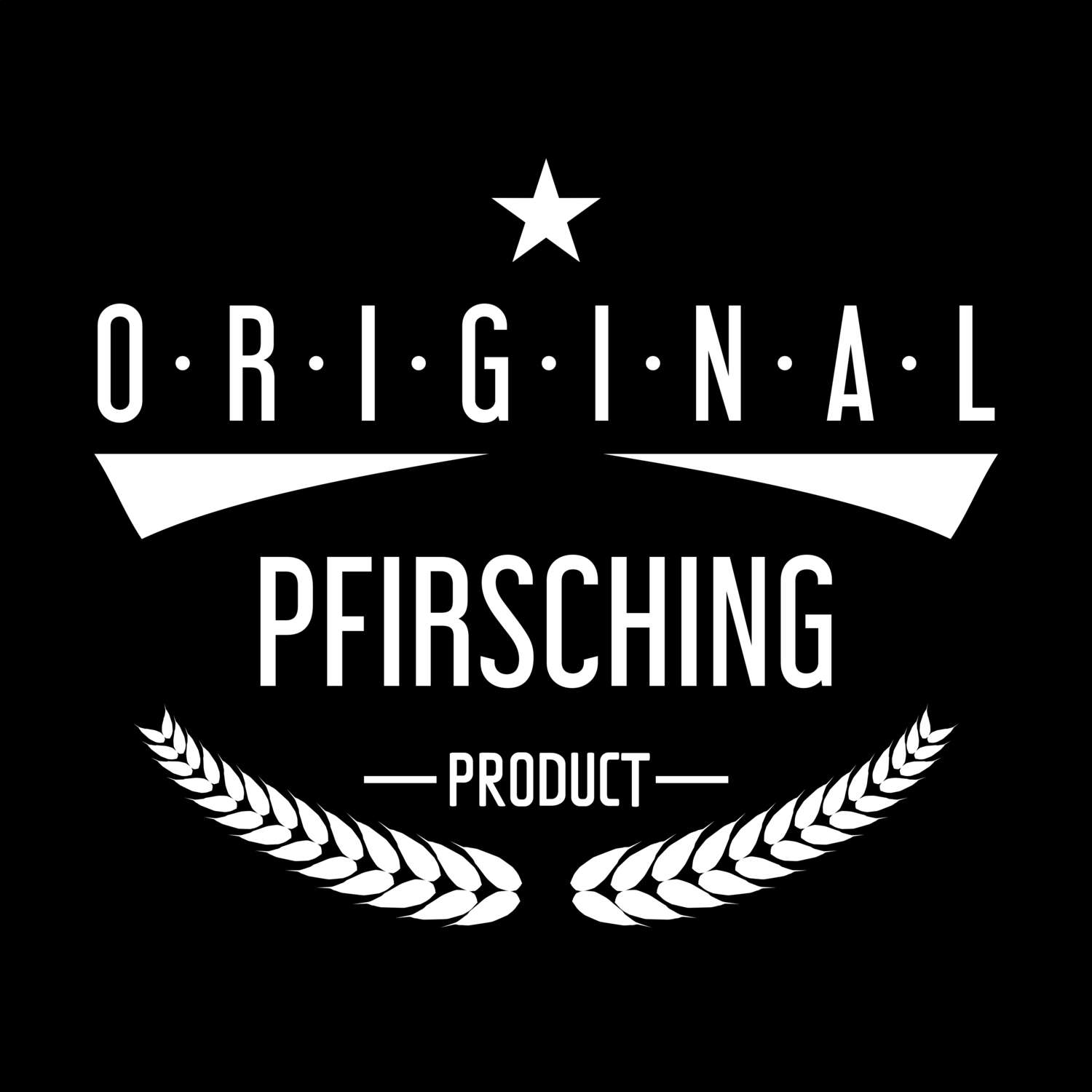 T-Shirt »Original Product« für den Ort »Pfirsching«