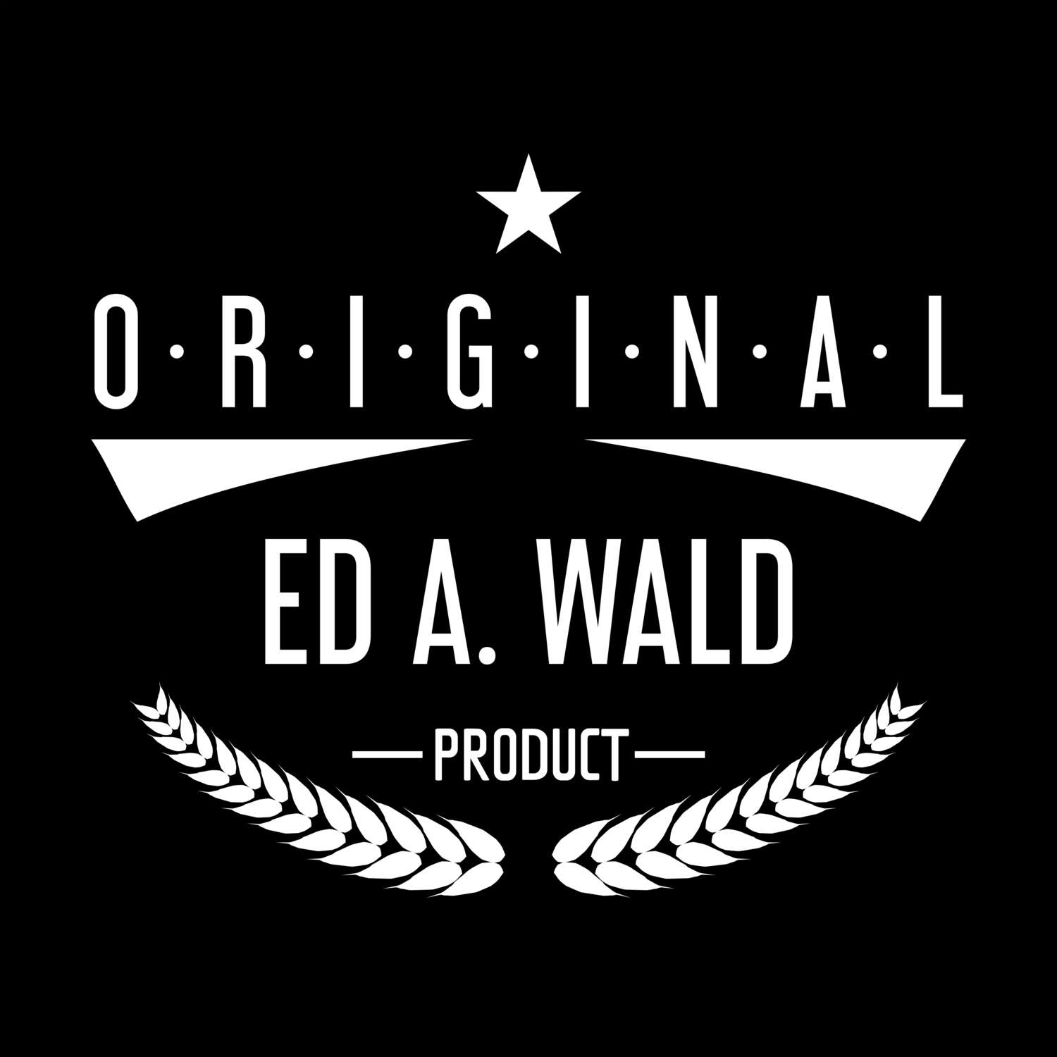 T-Shirt »Original Product« für den Ort »Ed a. Wald«