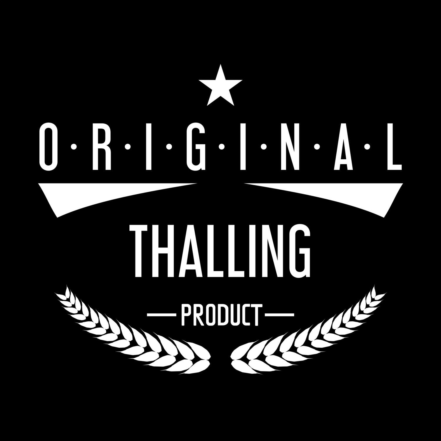 T-Shirt »Original Product« für den Ort »Thalling«