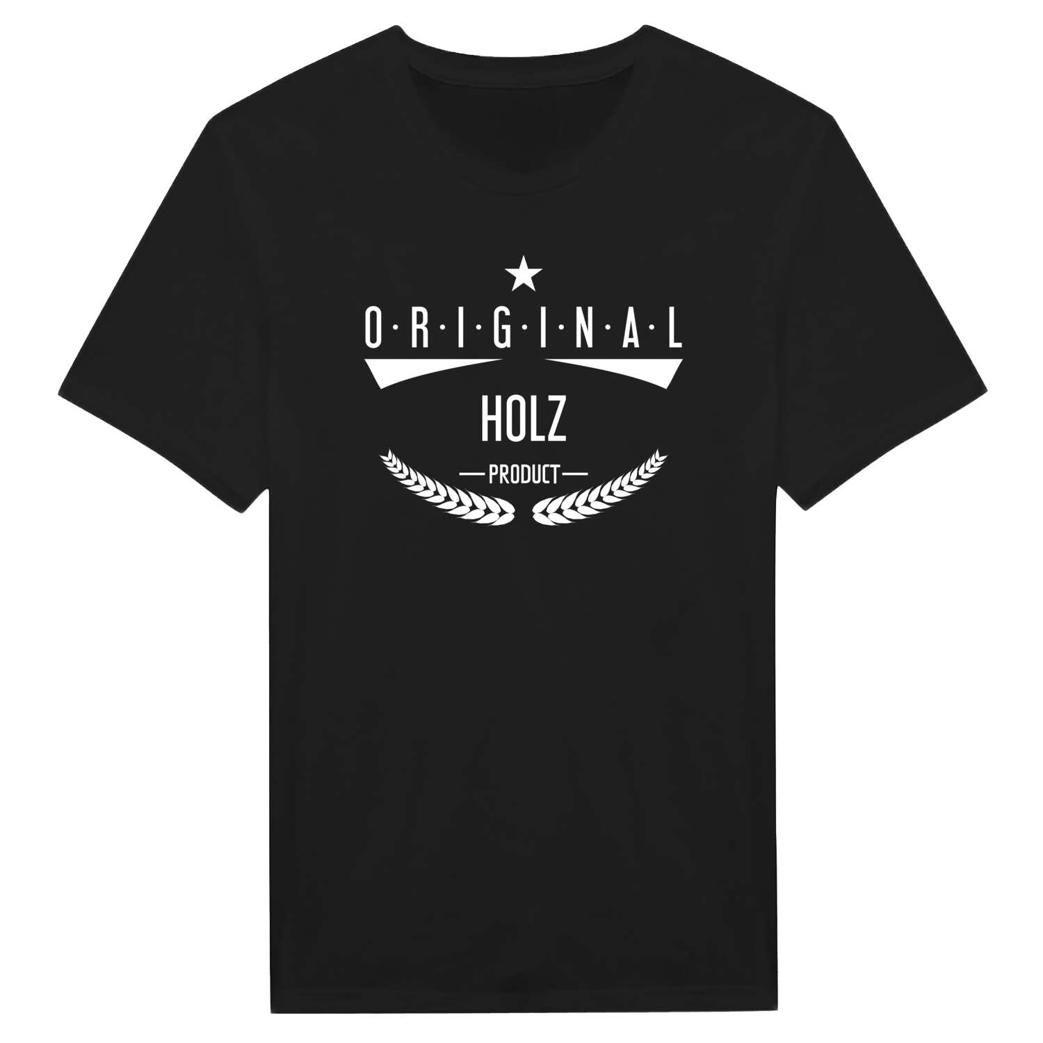 T-Shirt »Original Product« für den Ort »Holz«
