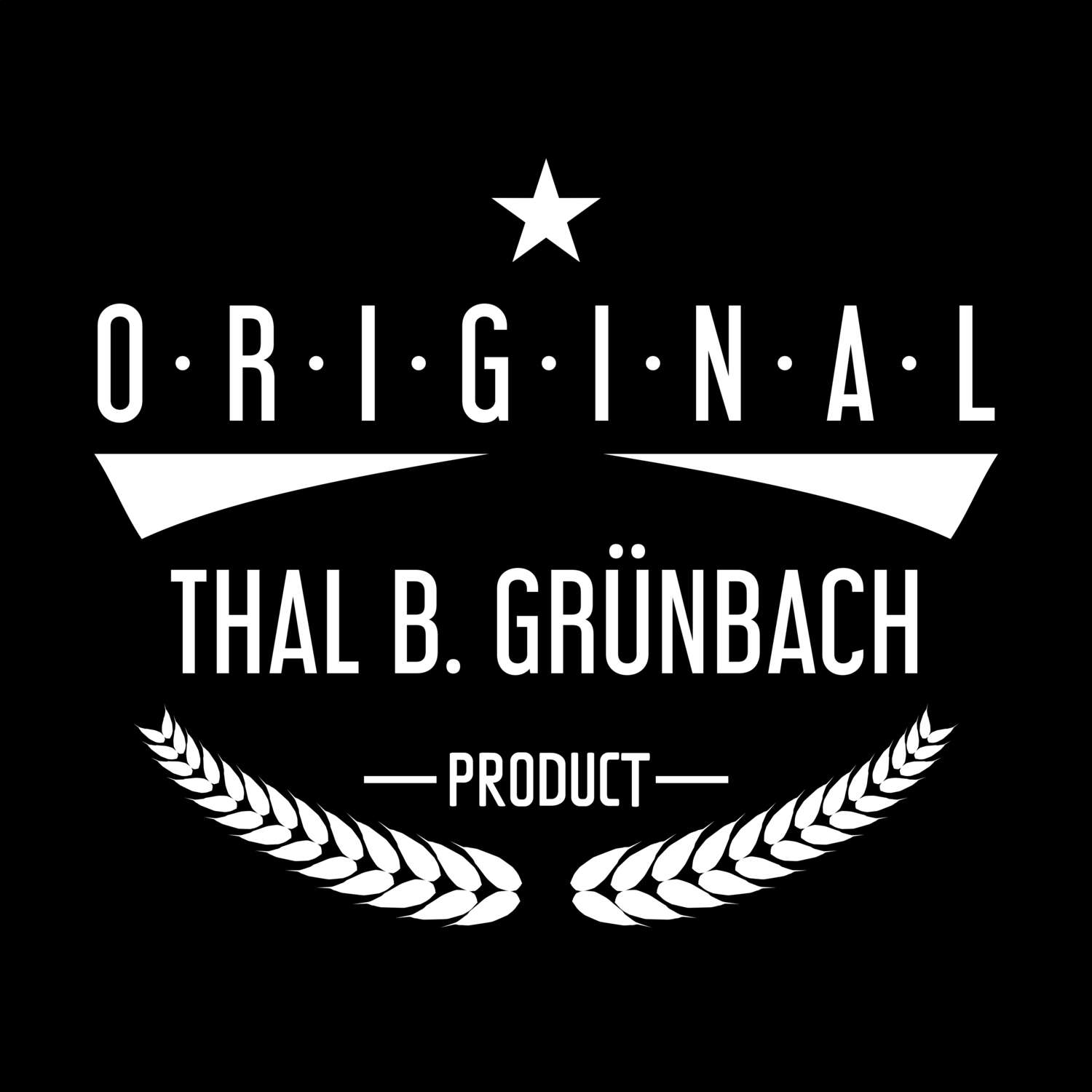 Thal b. Grünbach T-Shirt »Original Product«