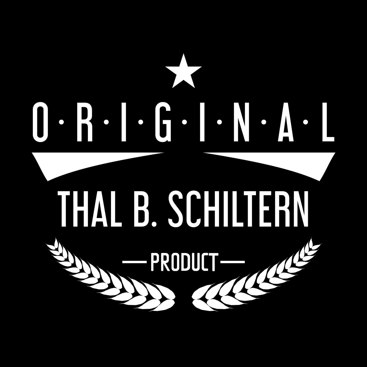 Thal b. Schiltern T-Shirt »Original Product«