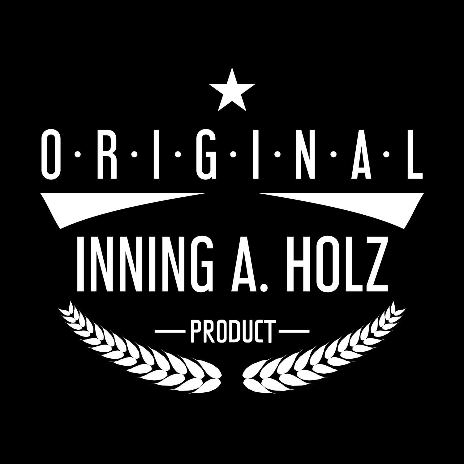 T-Shirt »Original Product« für den Ort »Inning a. Holz«