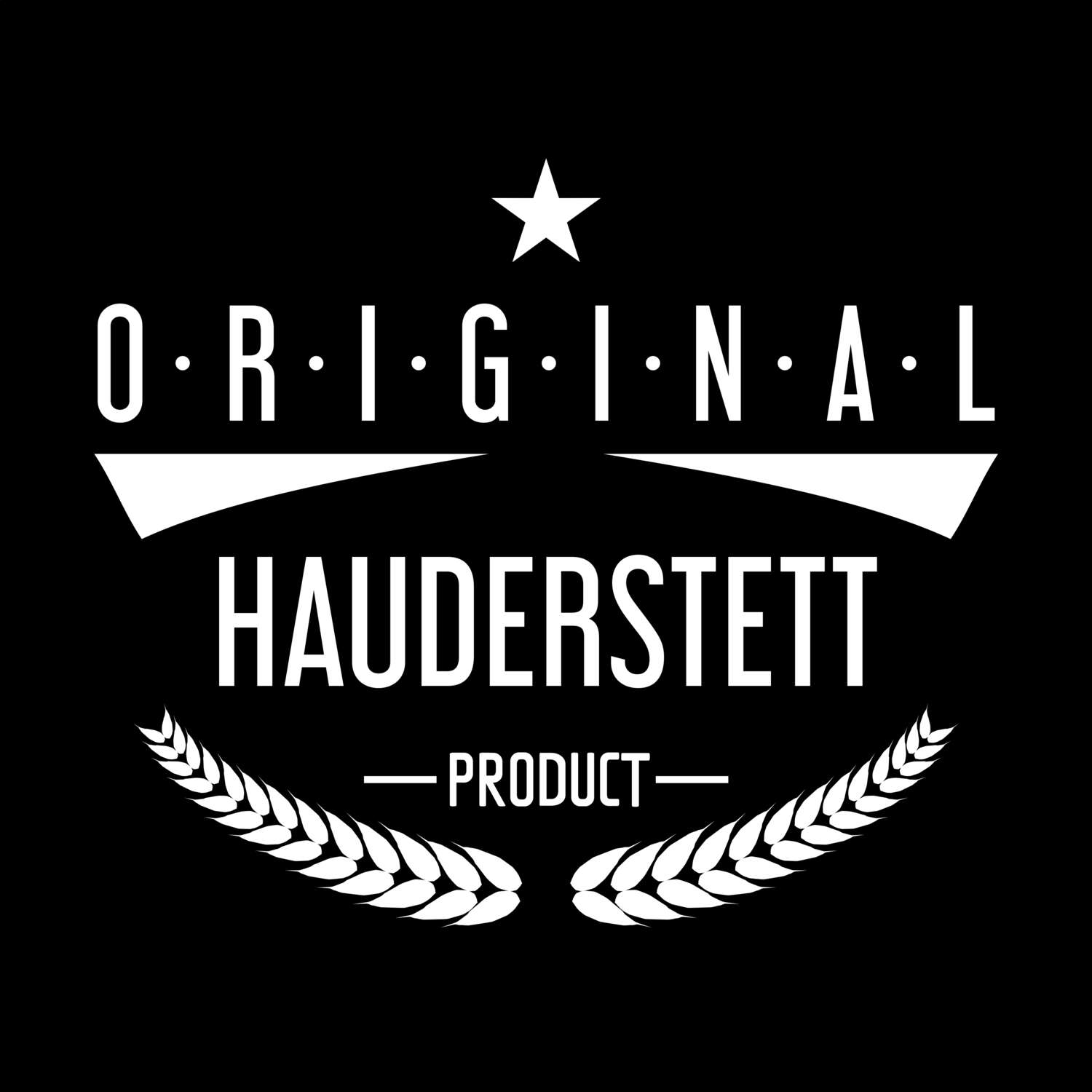 T-Shirt »Original Product« für den Ort »Hauderstett«