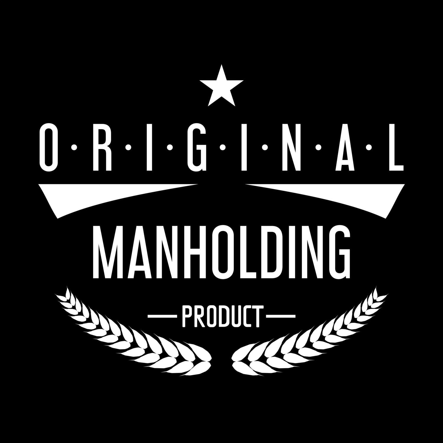 Manholding T-Shirt »Original Product«