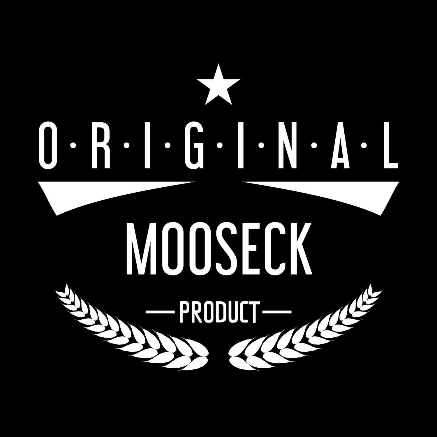 T-Shirt »Original Product« für den Ort »Mooseck«