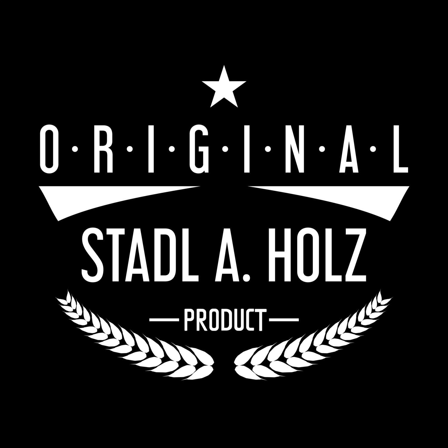 T-Shirt »Original Product« für den Ort »Stadl a. Holz«