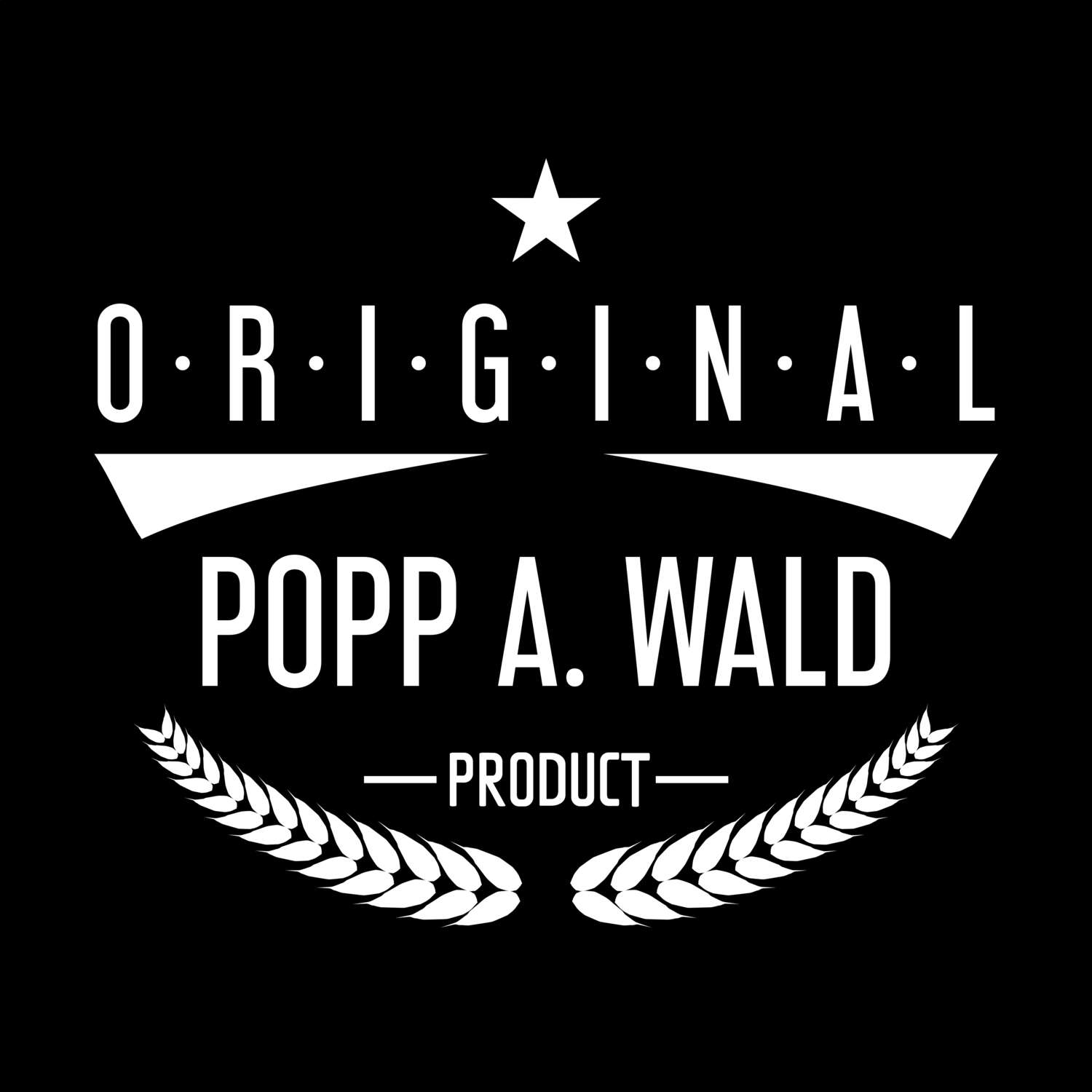 T-Shirt »Original Product« für den Ort »Popp a. Wald«