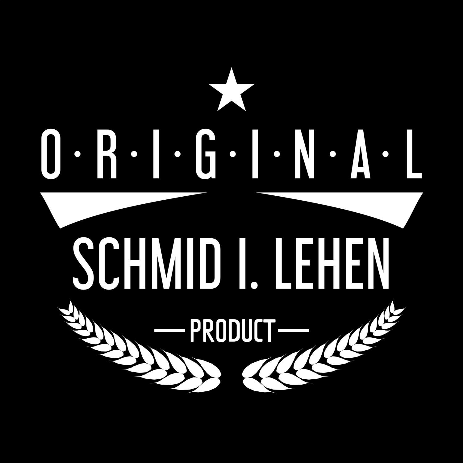 Schmid i. Lehen T-Shirt »Original Product«