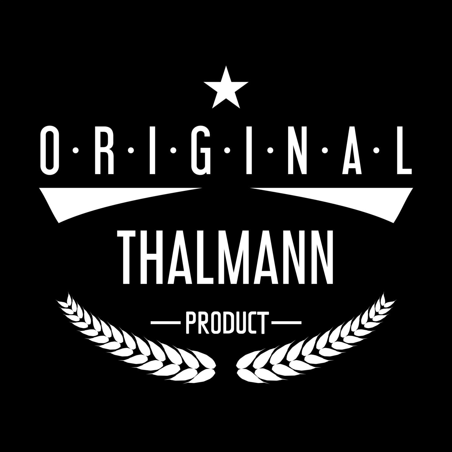 T-Shirt »Original Product« für den Ort »Thalmann«