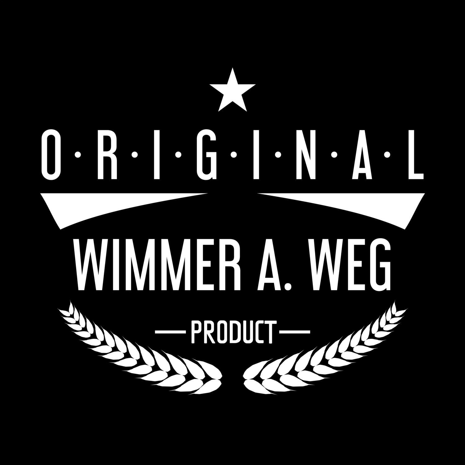 T-Shirt »Original Product« für den Ort »Wimmer a. Weg«