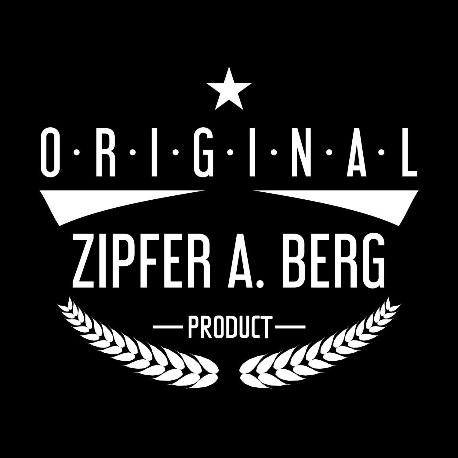 Zipfer a. Berg T-Shirt »Original Product«