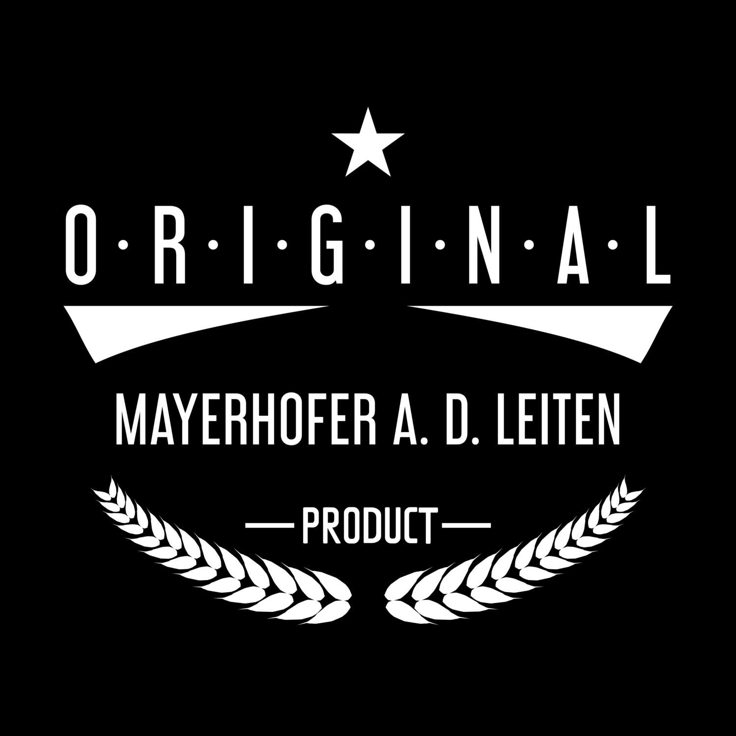 Mayerhofer a. d. Leiten T-Shirt »Original Product«