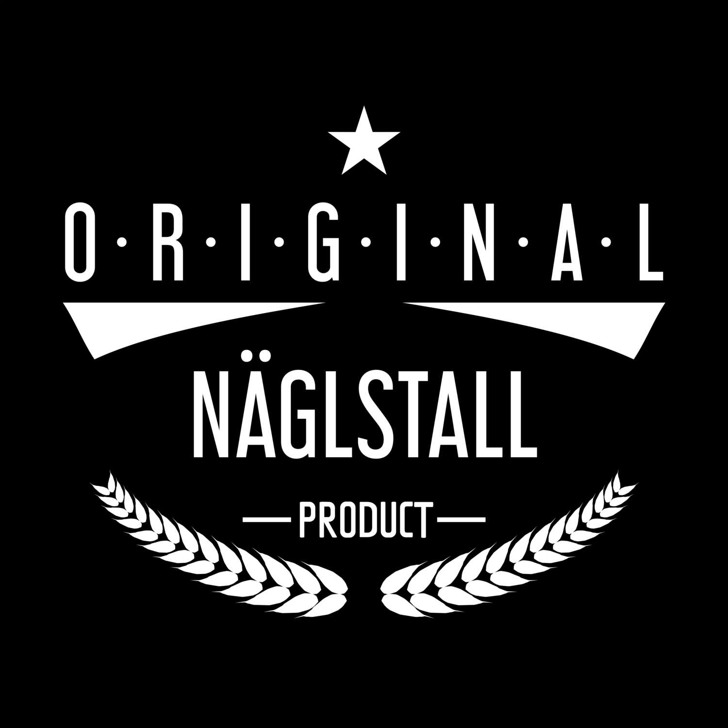 Näglstall T-Shirt »Original Product«