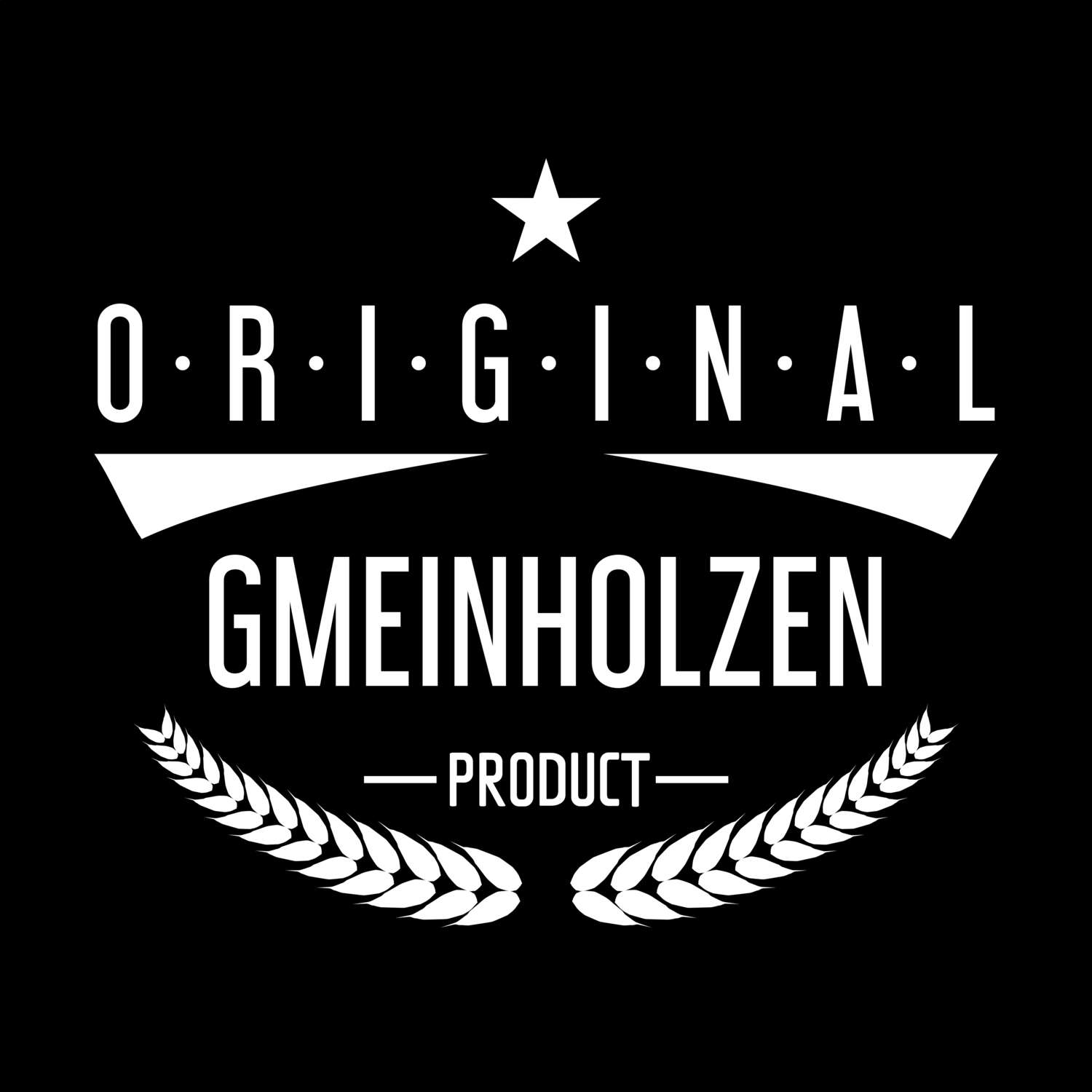 T-Shirt »Original Product« für den Ort »Gmeinholzen«
