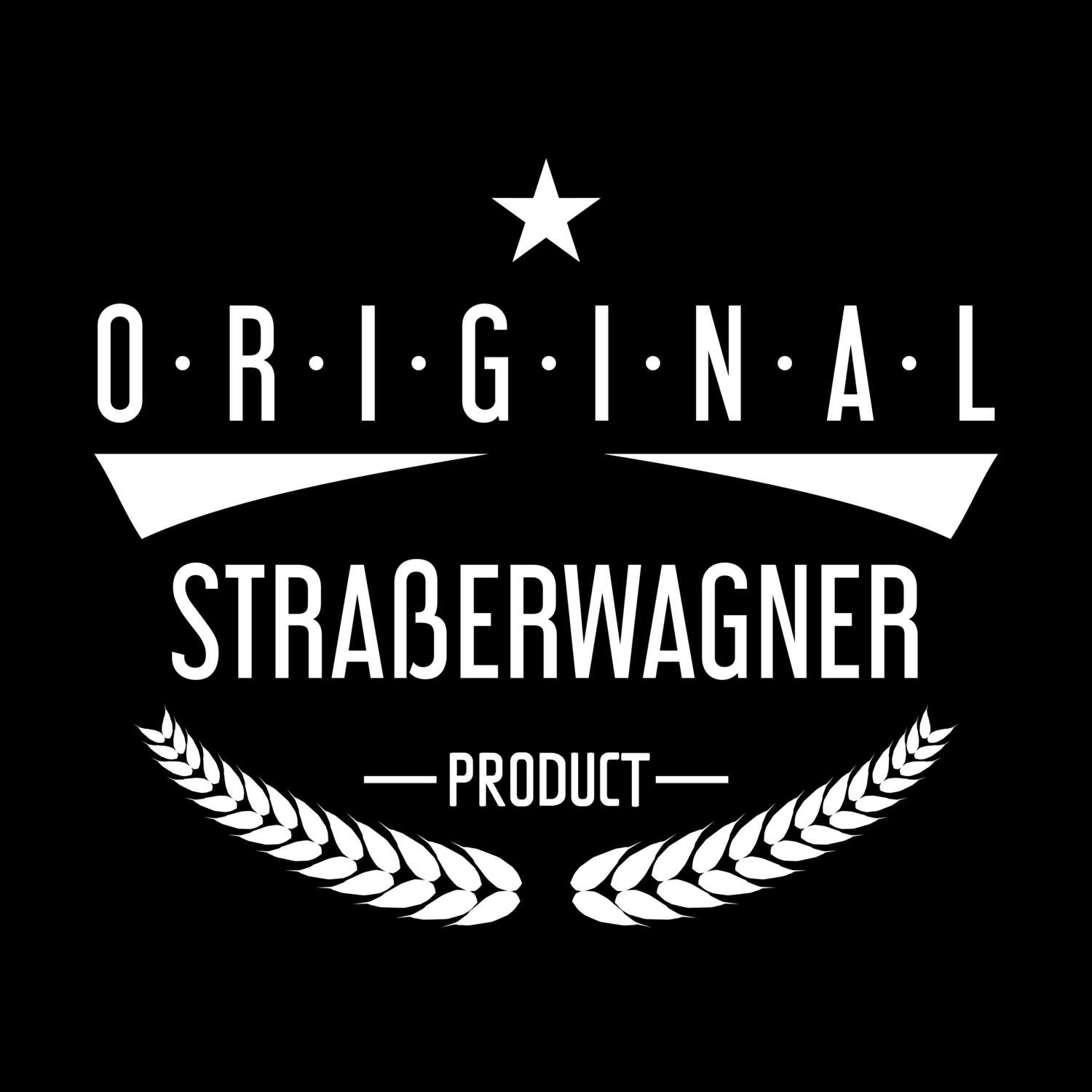 T-Shirt »Original Product« für den Ort »Straßerwagner«