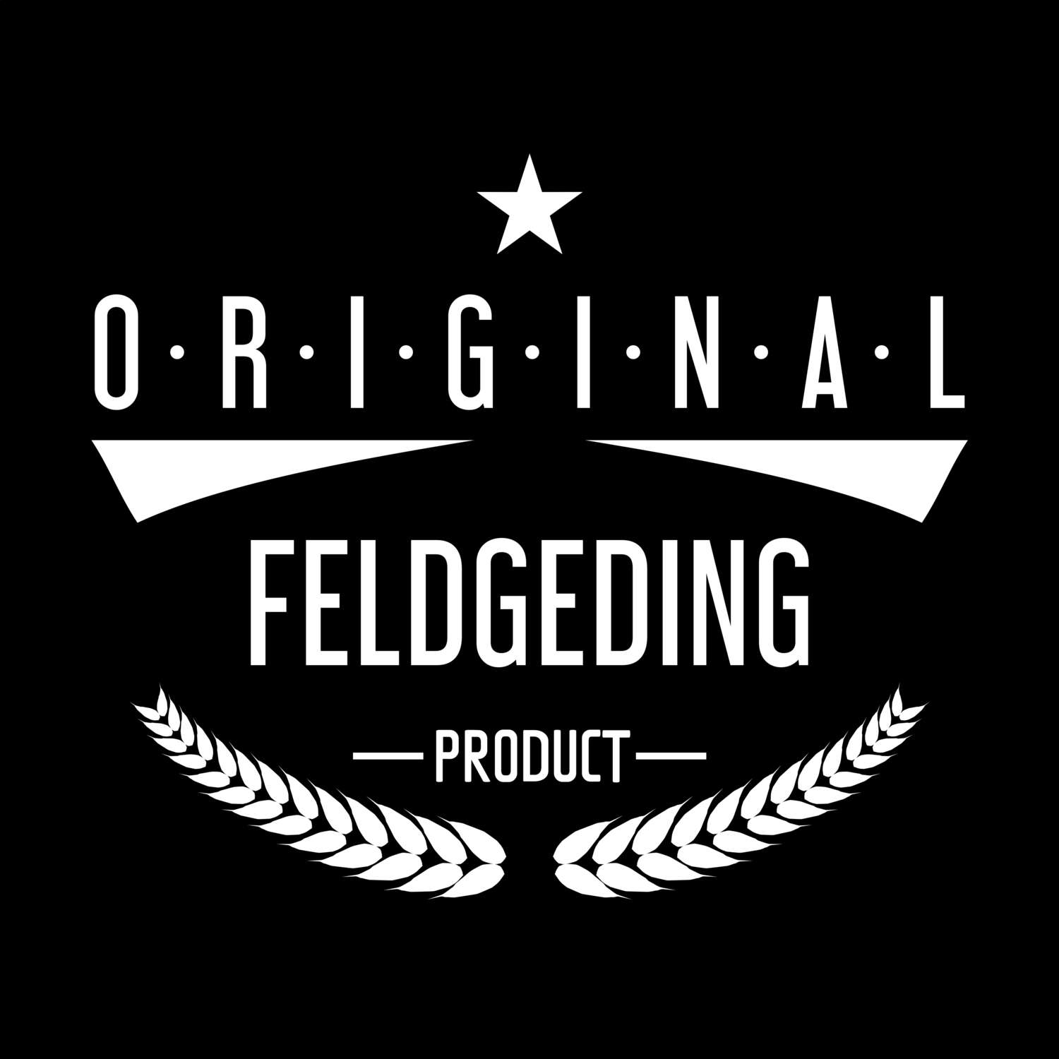 T-Shirt »Original Product« für den Ort »Feldgeding«