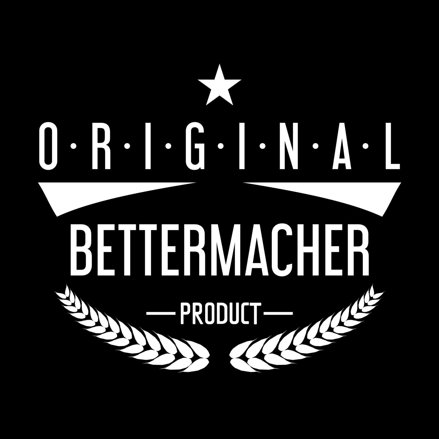 Bettermacher T-Shirt »Original Product«