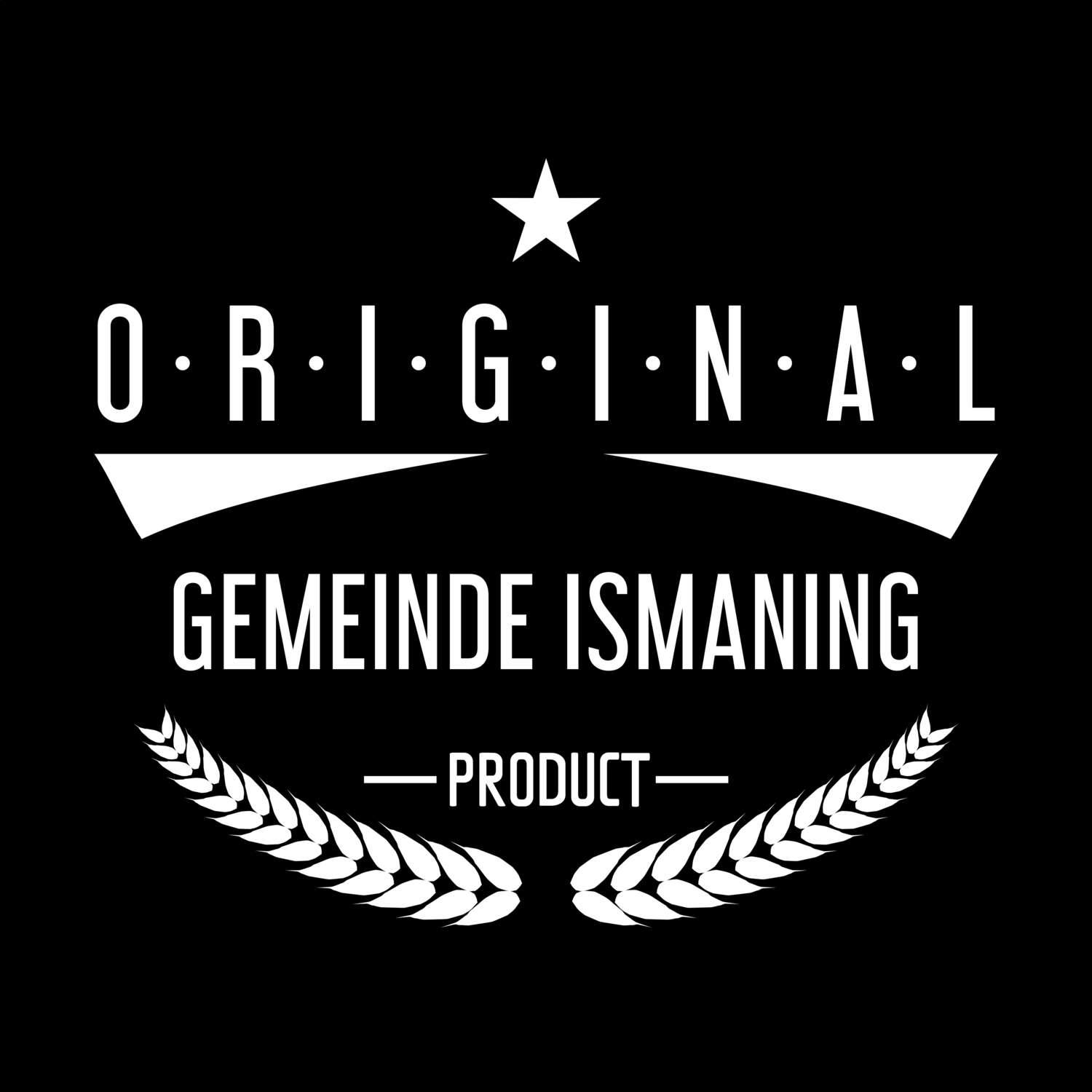 Gemeinde Ismaning T-Shirt »Original Product«