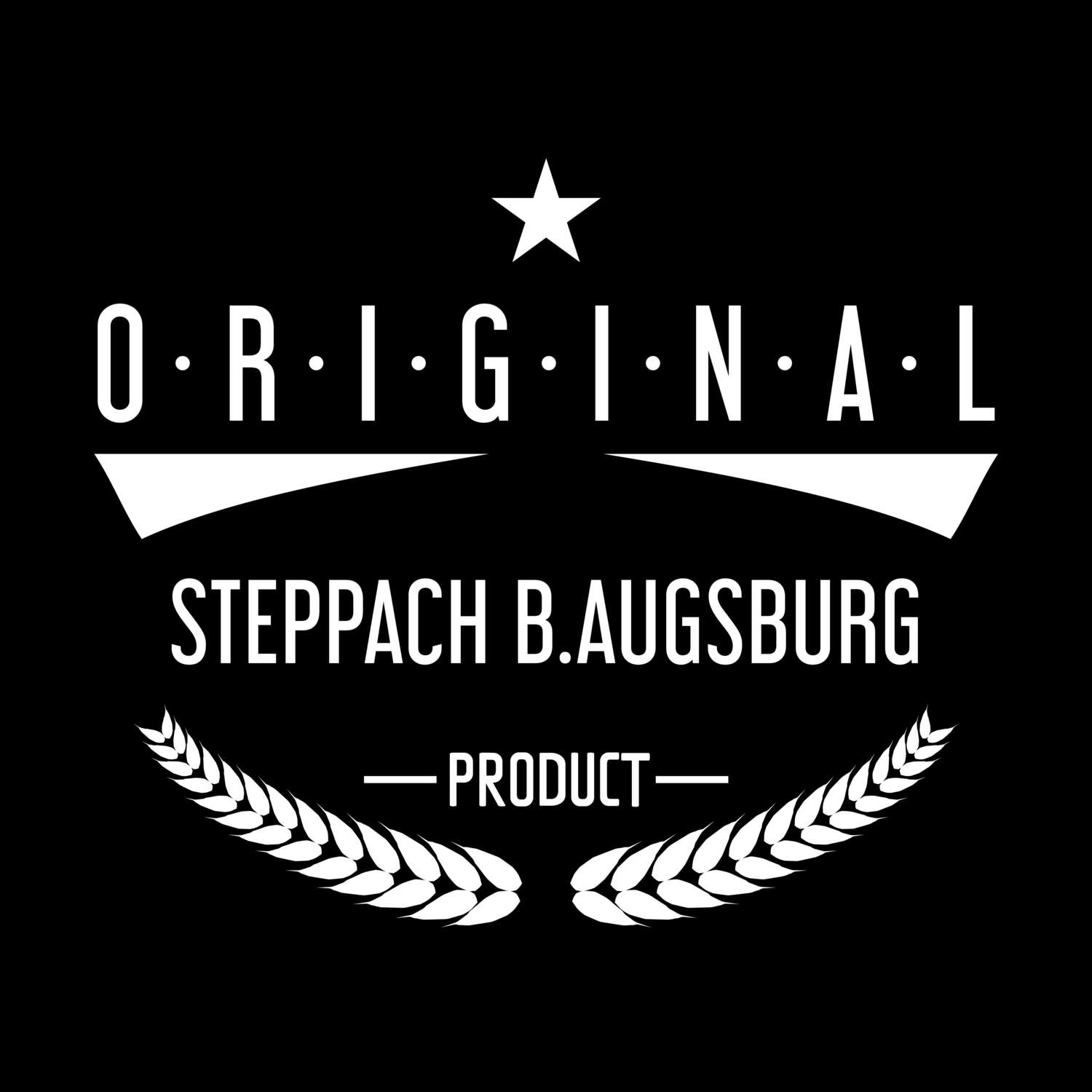 Steppach b.Augsburg T-Shirt »Original Product«