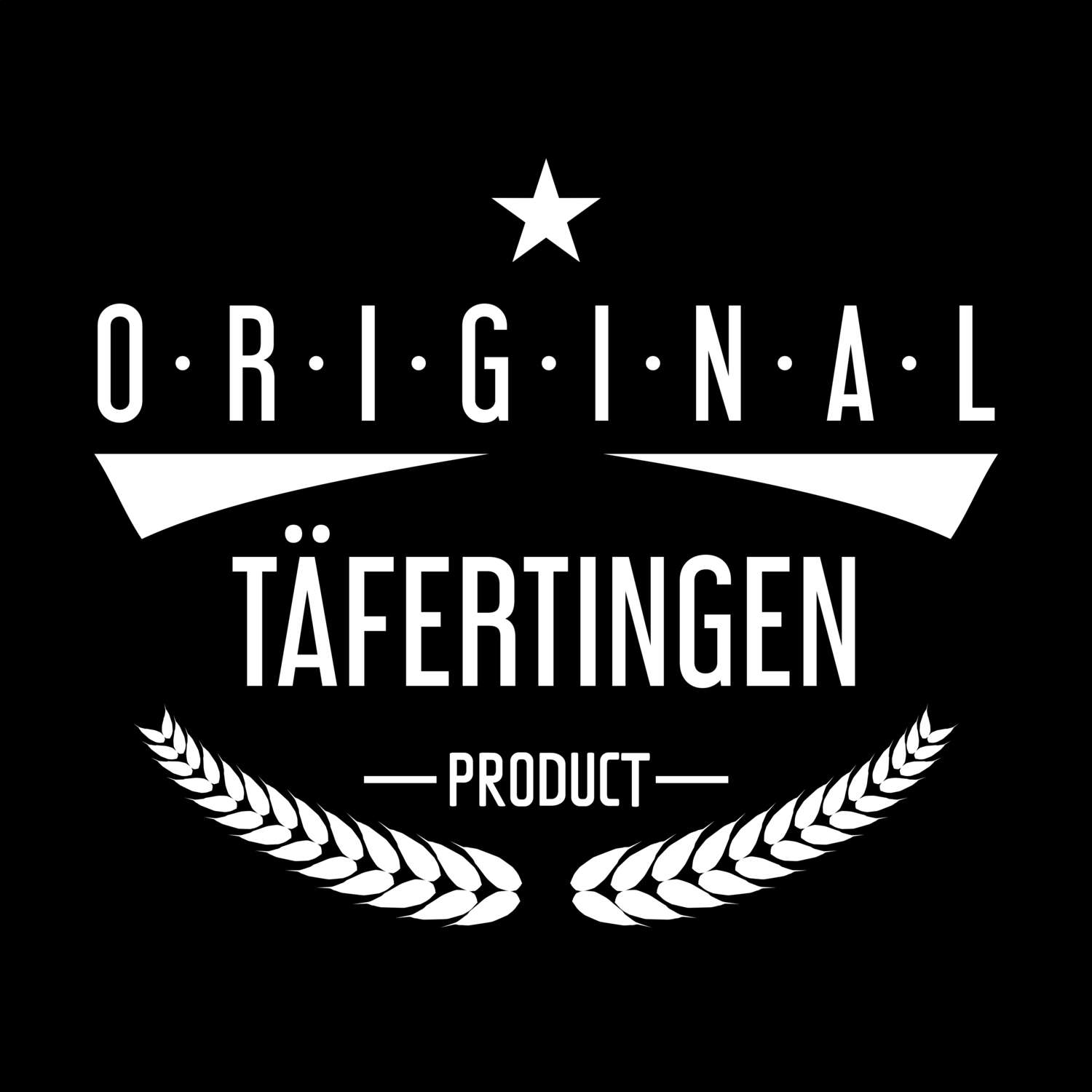 T-Shirt »Original Product« für den Ort »Täfertingen«
