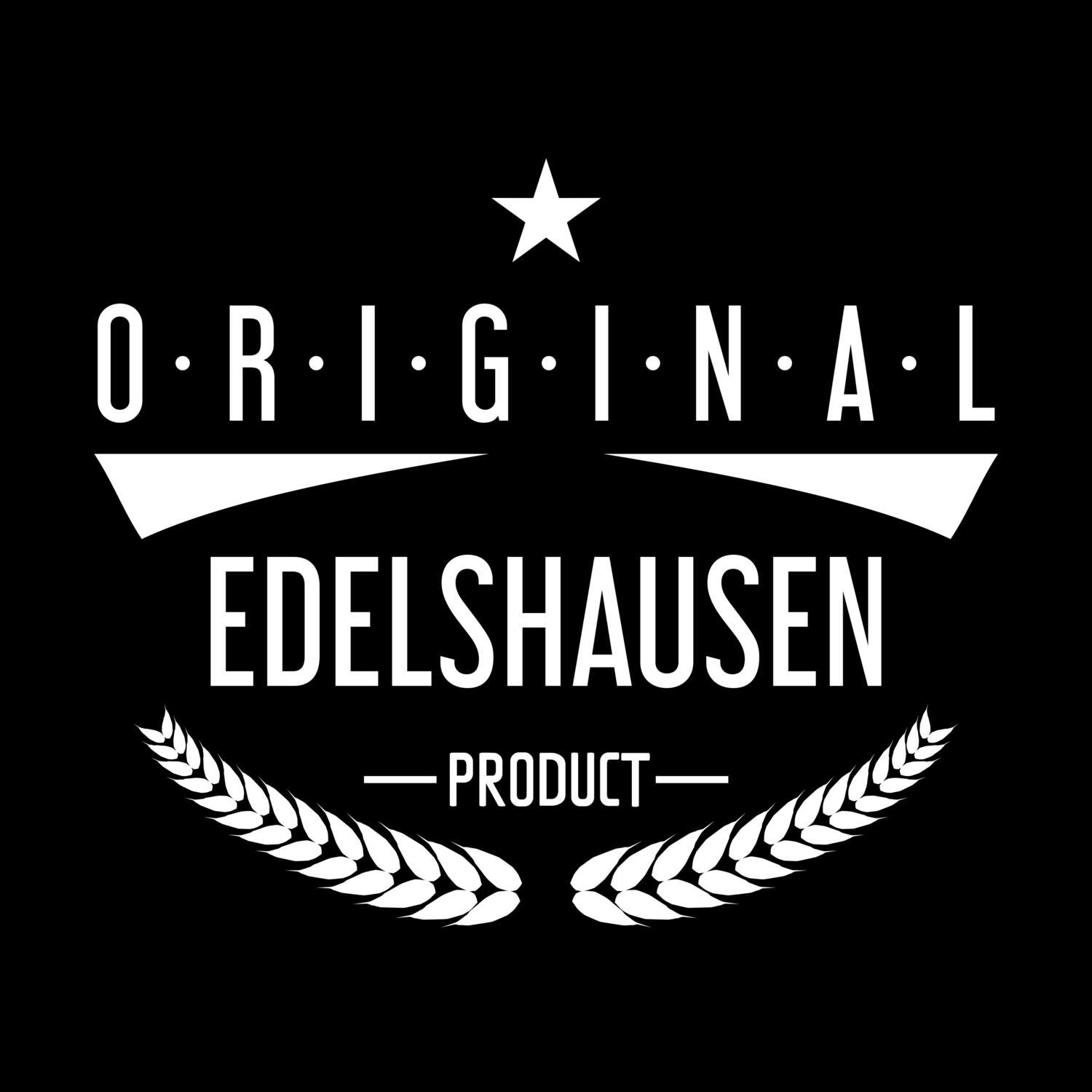 T-Shirt »Original Product« für den Ort »Edelshausen«