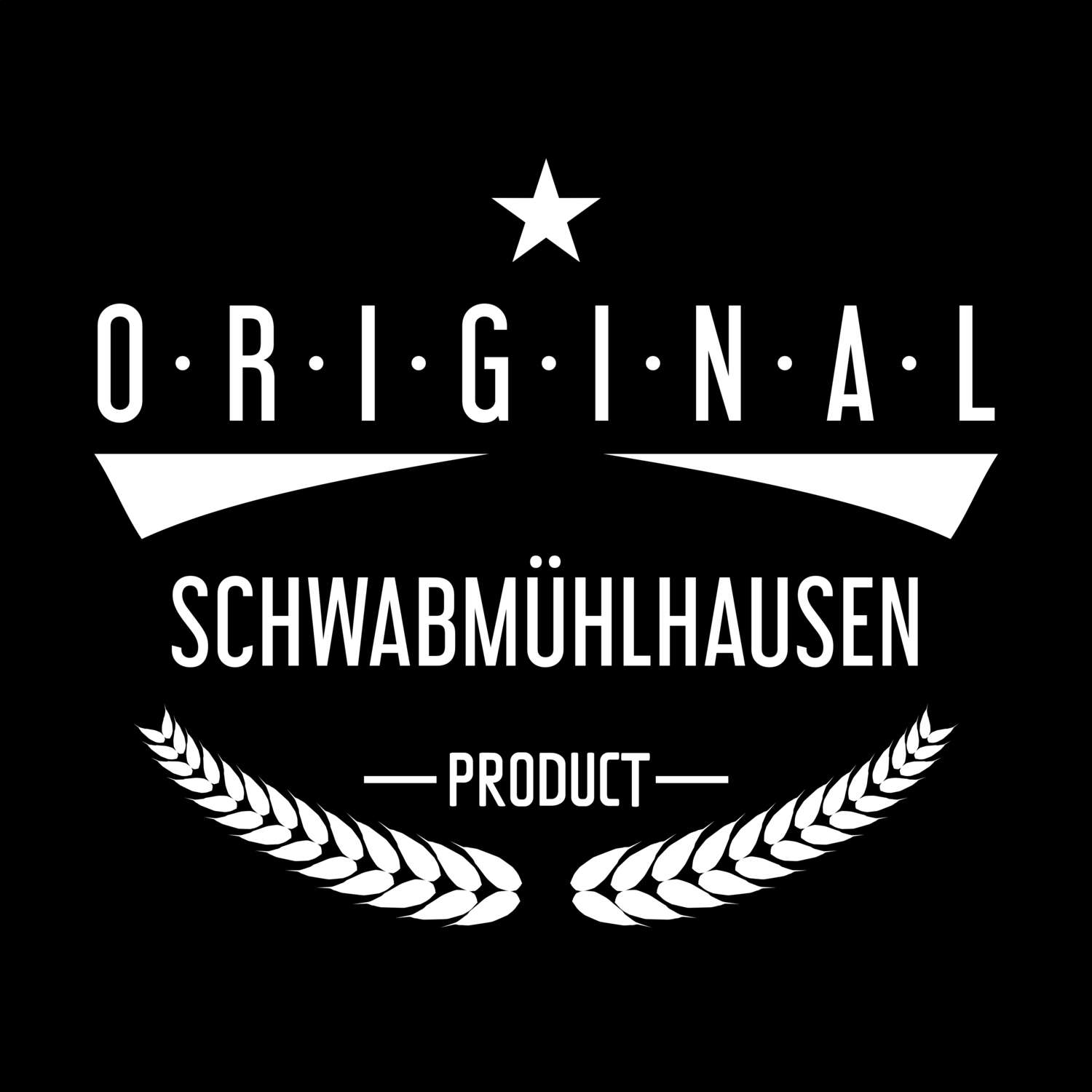 Schwabmühlhausen T-Shirt »Original Product«