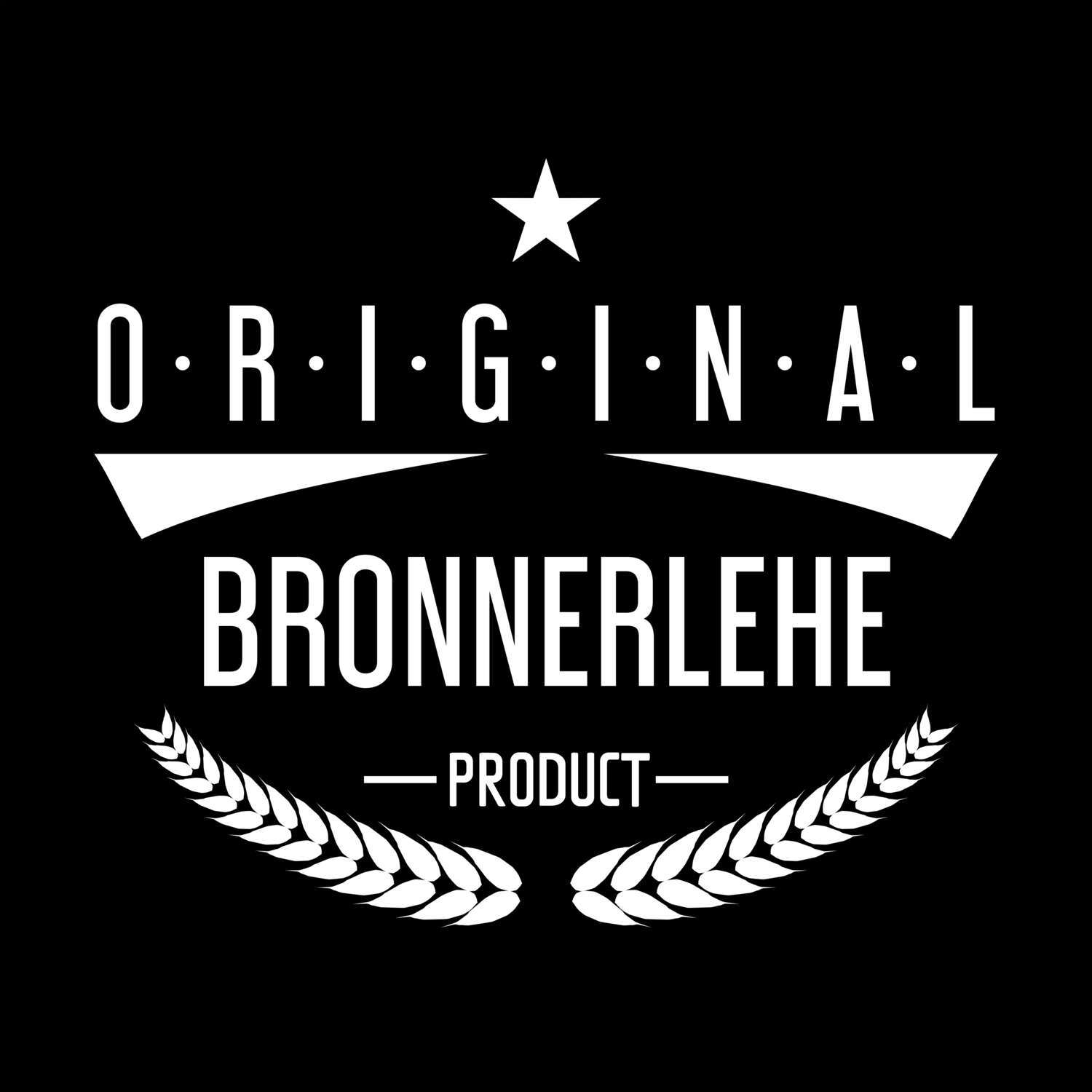 Bronnerlehe T-Shirt »Original Product«