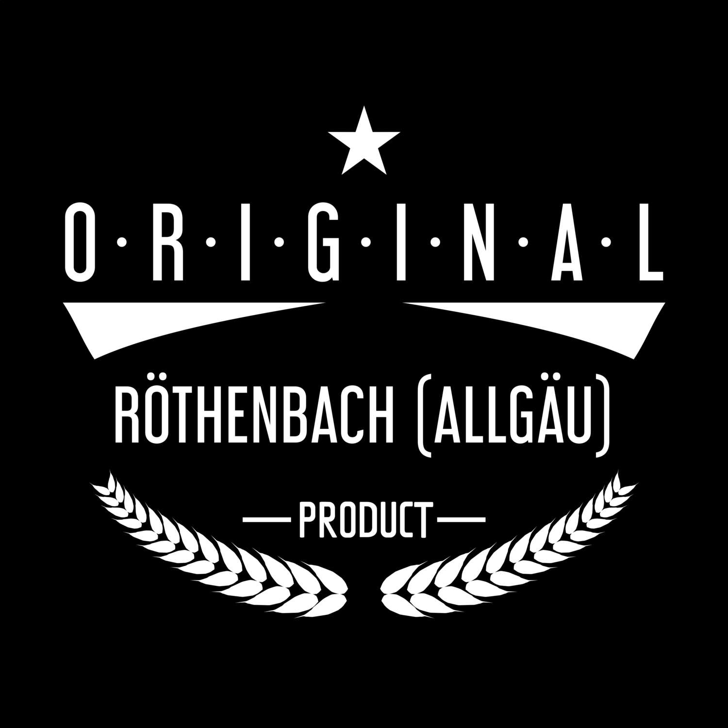 Röthenbach (Allgäu) T-Shirt »Original Product«