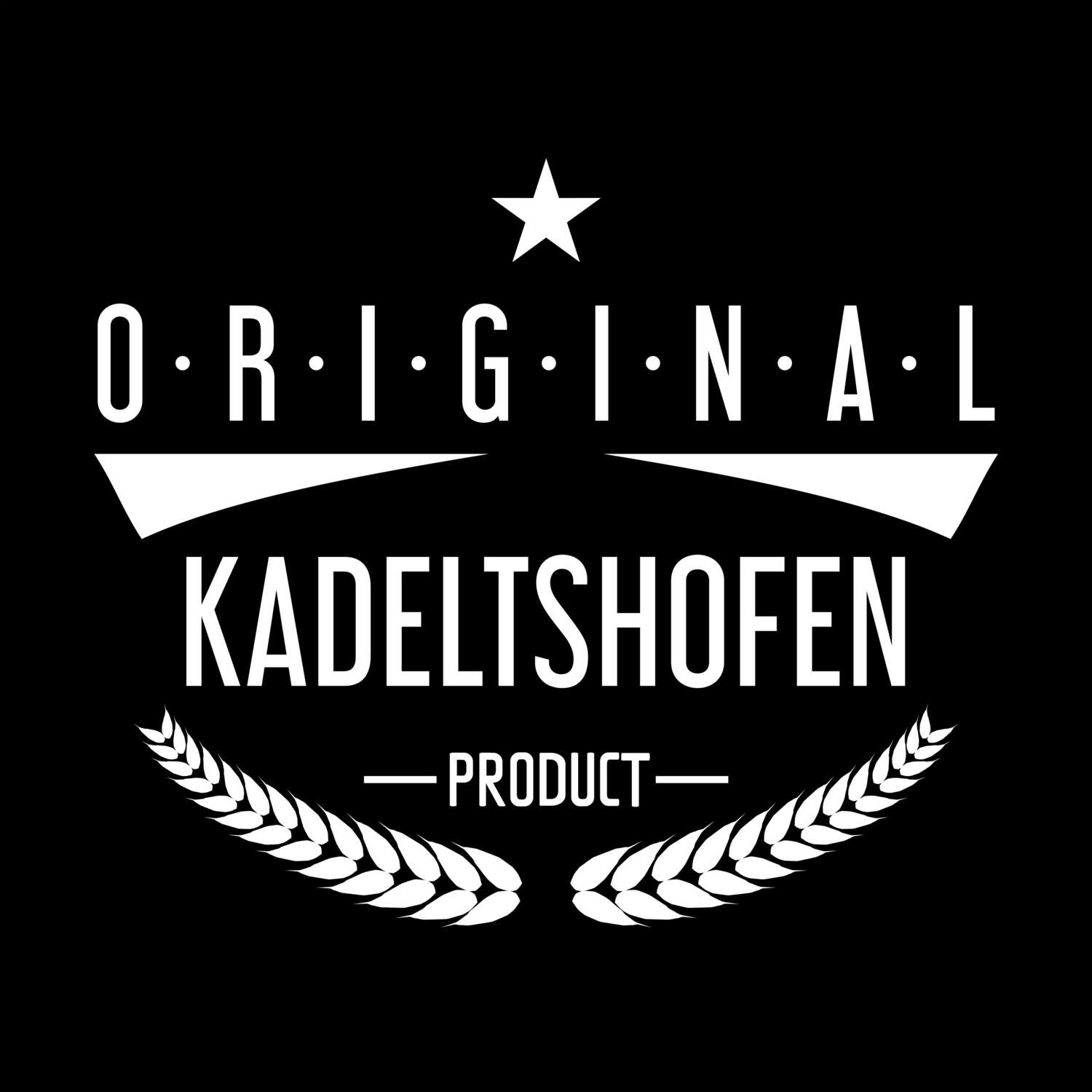 Kadeltshofen T-Shirt »Original Product«