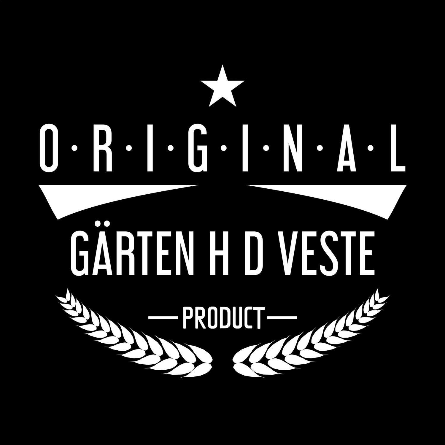 T-Shirt »Original Product« für den Ort »Gärten h d Veste«